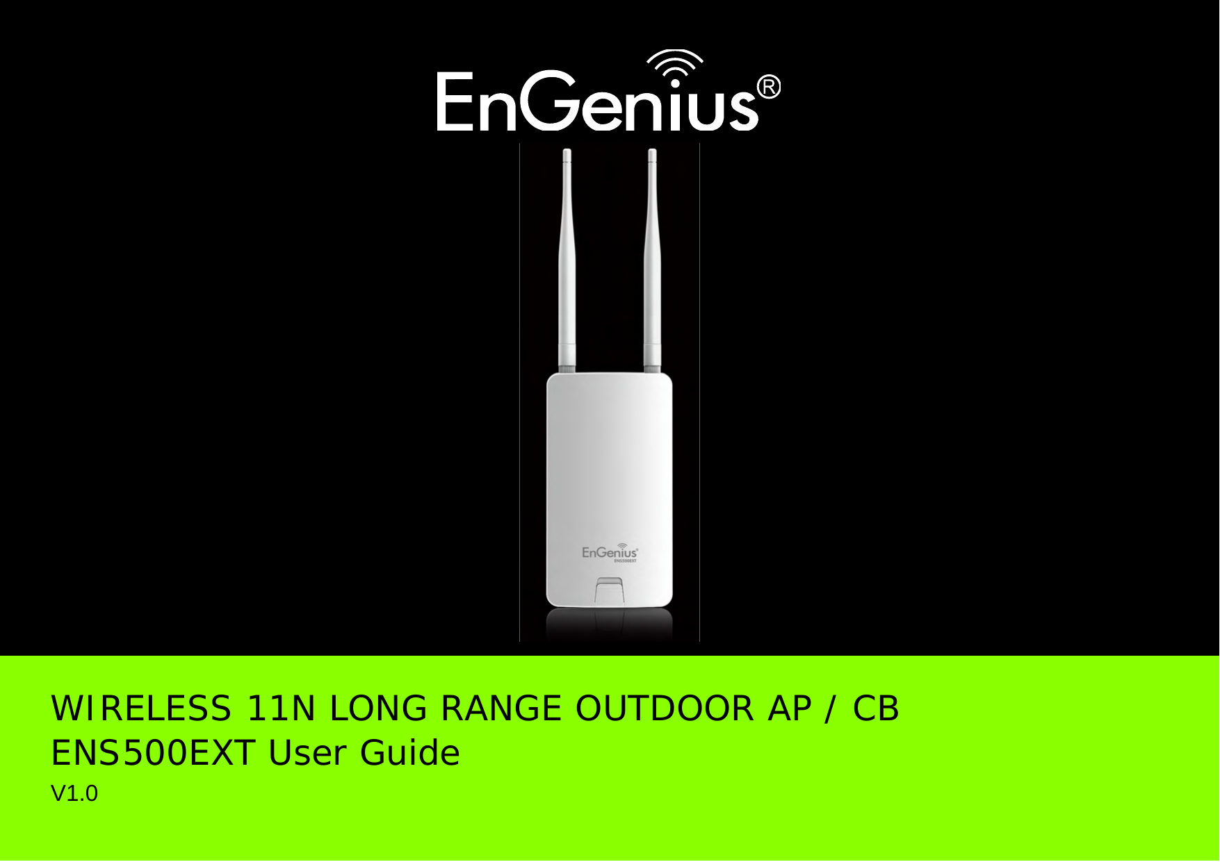 WIRELESS 11N LONG RANGE OUTDOOR AP / CBENS500EXT User GuideV1.0