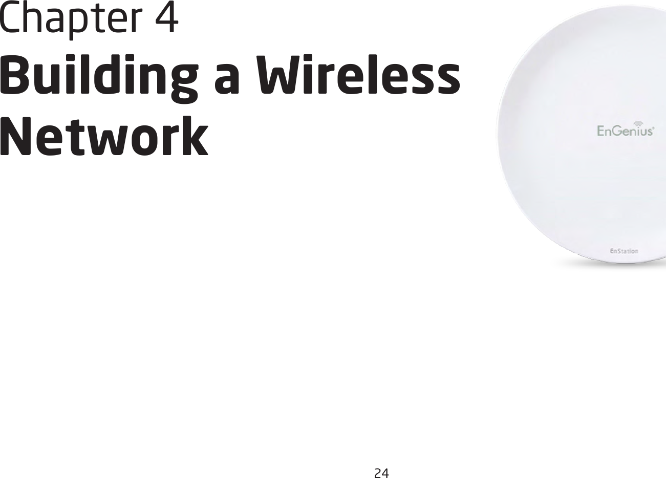 24Chapter 4 Building a Wireless  Network