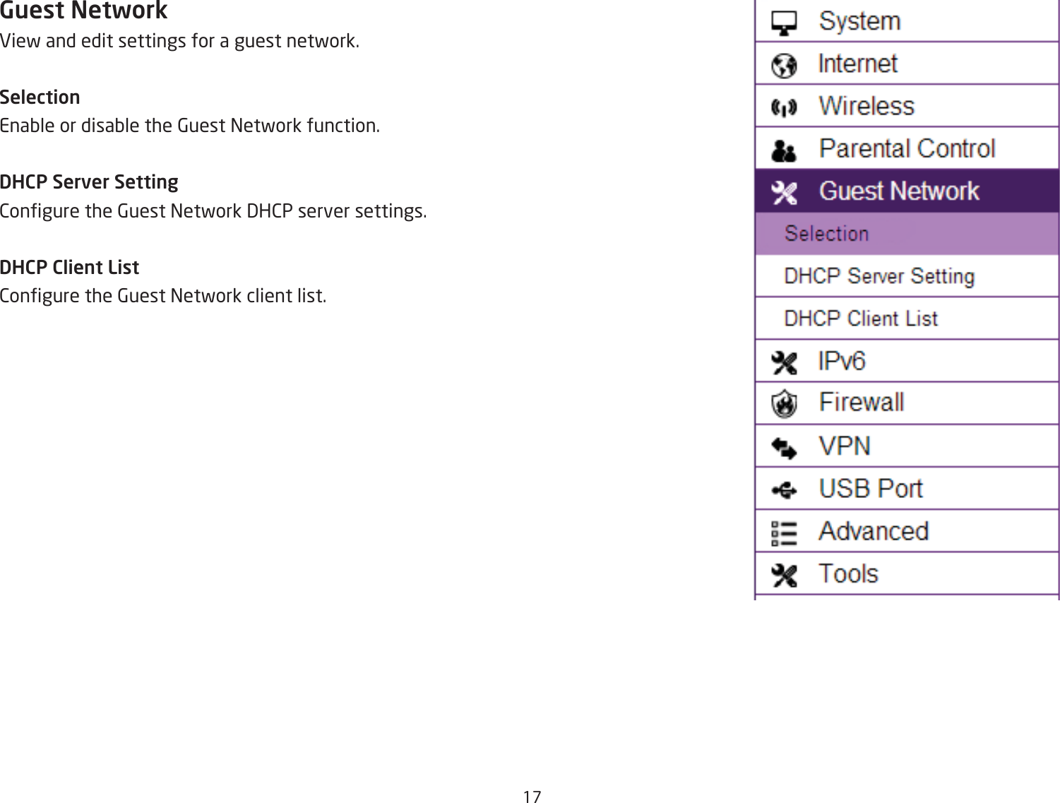 1&amp;Guest NetworkEief and edit settings for a guest netfork.SelectionEnaQle or disaQle the 6uest =etfork function.DHCP Server Setting2ongure the 6uest =etfork 3H2P server settings.DHCP Client List2ongure the 6uest =etfork client list.