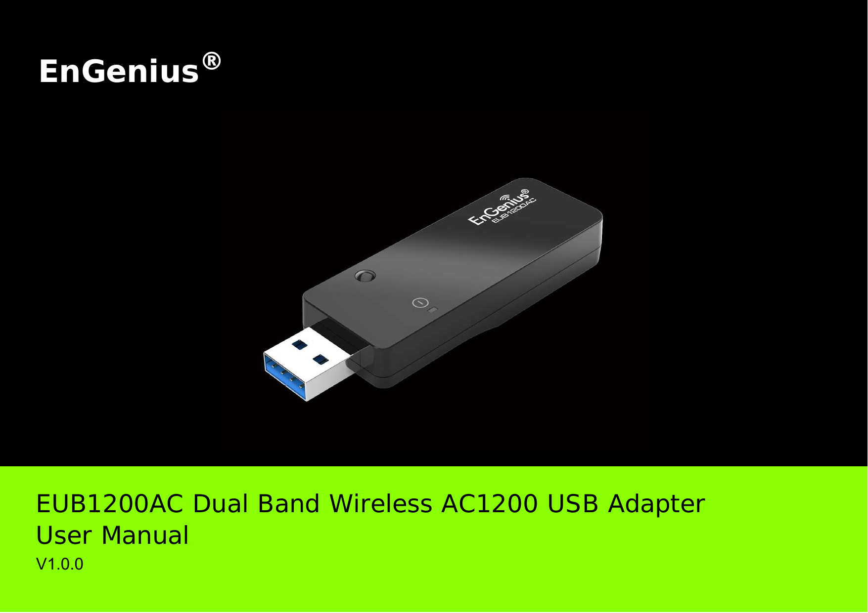 EnGenius®EUB1200AC Dual Band Wireless AC1200 USB Adapter User Manual V1.0.0