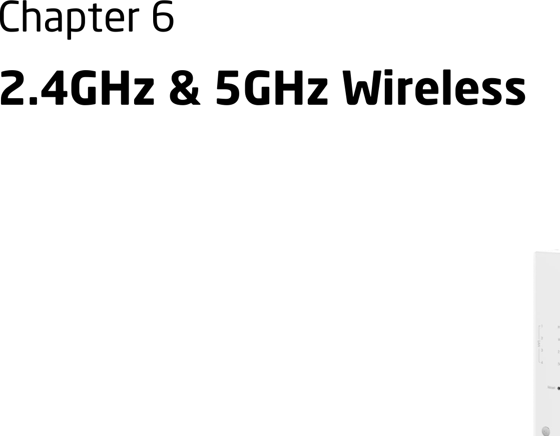 Chapter 6 2.4GHz &amp; 5GHz Wireless     