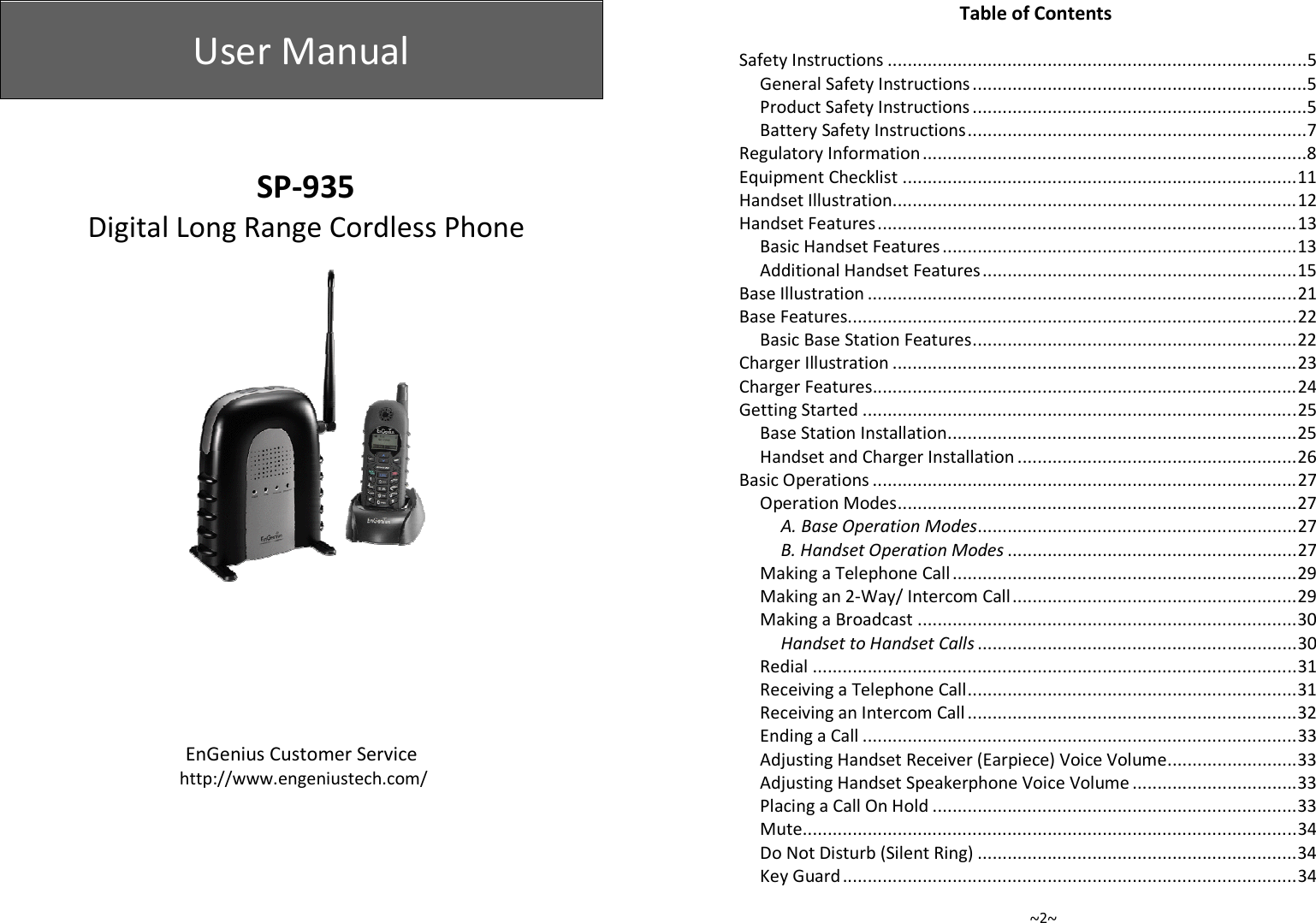    SP-935               ~2~ Table of Contents !&quot;#                                                                                    $!&quot;#                                                                   $!&quot;#                                                                   $%&quot;!&quot;#                                                                    &amp;&quot;#!                                                                             &apos;()                                                                               **+#                                                                                 *,+-                                                                                    *.%+-                                                                       *./+-                                                               *$%#                                                                                      ,*%-                                                                                          ,,%%-                                                                 ,,#                                                                                 ,.-                                                                                     ,0                                                                                       ,$%#                                                                      ,$+#                                                        ,1%2                                                                                     ,&amp;2                                                                                ,&amp;A. Base Operation Modes                                                                ,&amp;B. Handset Operation Modes                                                          ,&amp;)3                                                                     ,4),56&quot;#                                                         ,4)%                                                                            .7Handset to Handset Calls                                                                .7                                                                                                 .*3                                                                  .*#                                                                  .,                                                                                       ../8+9:;;                          ../8+);;                                 ..2+                                                                         ..                                                                                                   .0&lt;=9:                                                                .0&gt;&quot;                                                                                           .0