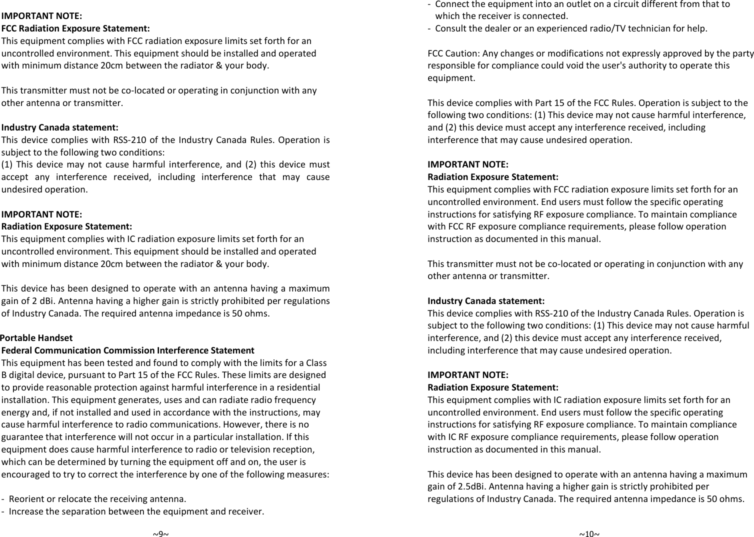   ~9~ IMPORTANT NOTE: FCC Radiation Exposure Statement: 3(-?!! 3(=,7=G&quot;=&quot;  3=58&quot; Industry Canada statement: 3  5,*7! #&quot;  2=8!9*: 3  &quot;   ! !@  9,:    &quot; ! @  !  &quot;  IMPORTANT NOTE: Radiation Exposure Statement: 3(#?!! 3(=,7=G&quot;=&quot; 3=?!,% /&quot;=!#&quot; 3($7 Portable Handset Federal Communication Commission Interference Statement 3(=!&quot;!%@*$!- 3=!! 3(@!(&quot;&quot;@!@&quot;!! +@! #!(!!@==&quot;(!!@&quot;!=&quot;!!5  5 #=(   ~10~5 (!!! 5 ?3;! -/&quot;!?&quot;=&quot;&quot;=!F&quot;( 3*$!- 2=8!9*:3&quot;!!@9,:&quot;!@!&quot; IMPORTANT NOTE: Radiation Exposure Statement: 3(-?!! !!!!&quot;-? 3--?(@!  3=58&quot; Industry Canada statement: 35,*7!#&quot; 2=8!9*:3&quot;!!@9,:&quot;!@!&quot; IMPORTANT NOTE: Radiation Exposure Statement: 3(#?!! !!!!&quot;-? 3#-?(@! 3=?!, $% /&quot;=!#&quot; 3($7 