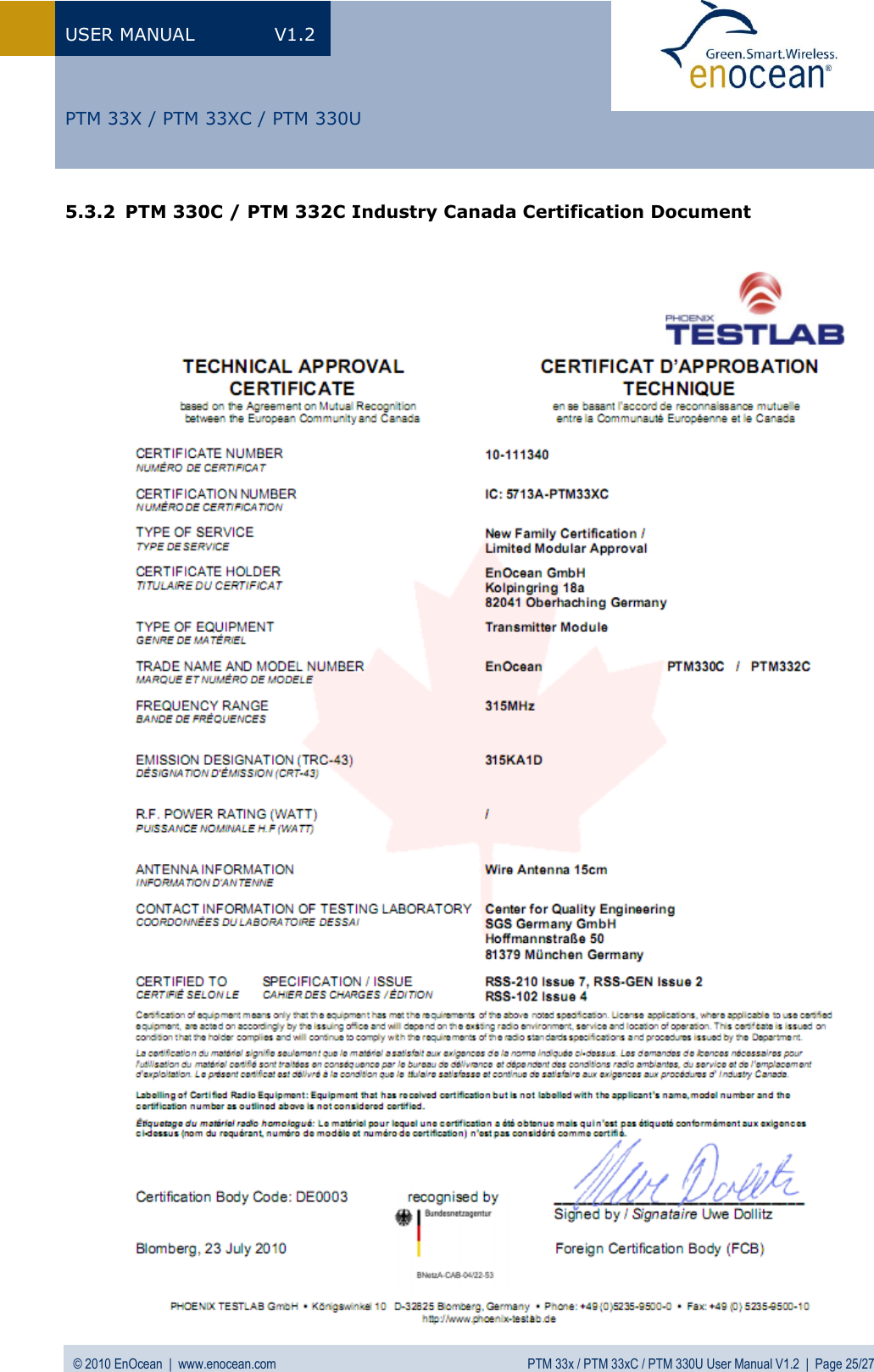 USER MANUAL  V1.2 © 2010 EnOcean  |  www.enocean.com  PTM 33x / PTM 33xC / PTM 330U User Manual V1.2  |  Page 25/27   PTM 33X / PTM 33XC / PTM 330U 5.3.2 PTM 330C / PTM 332C Industry Canada Certification Document            
