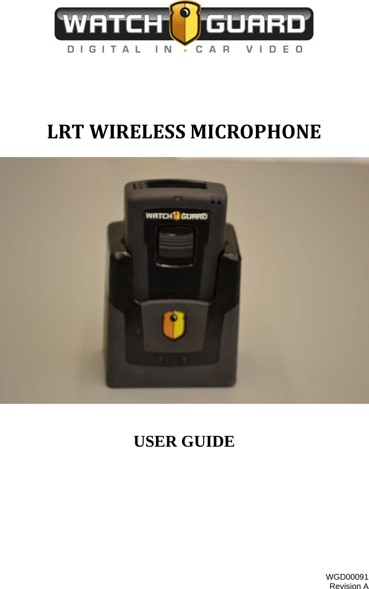     LRTWIRELESSMICROPHONE    USER GUIDE WGD00091 Revision A 