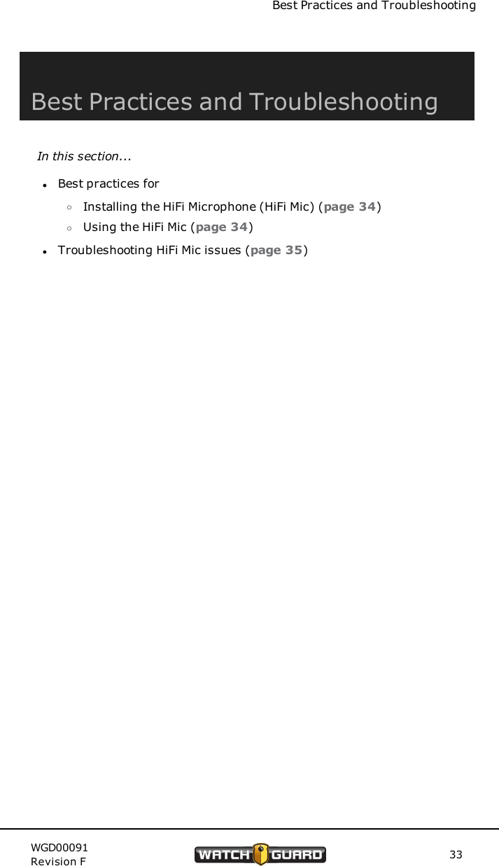 Best Practices and TroubleshootingBest Practices and TroubleshootingIn this section...lBest practices foroInstalling the HiFi Microphone (HiFi Mic) (page 34)oUsing the HiFi Mic (page 34)lTroubleshooting HiFi Mic issues (page 35)WGD00091Revision F 33