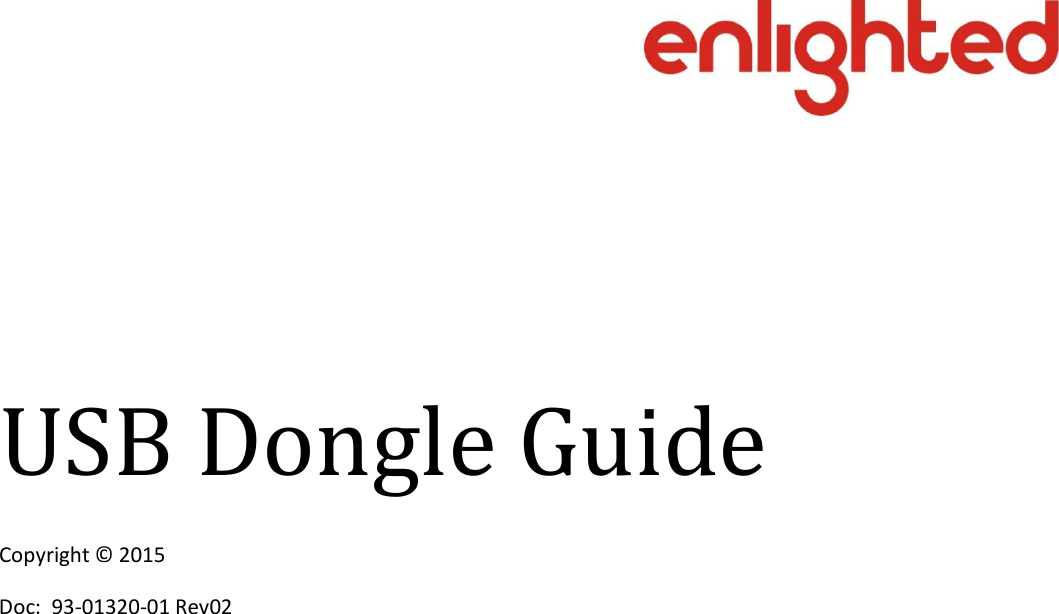      USB Dongle Guide Copyright © 2015 Doc:  93-01320-01 Rev02