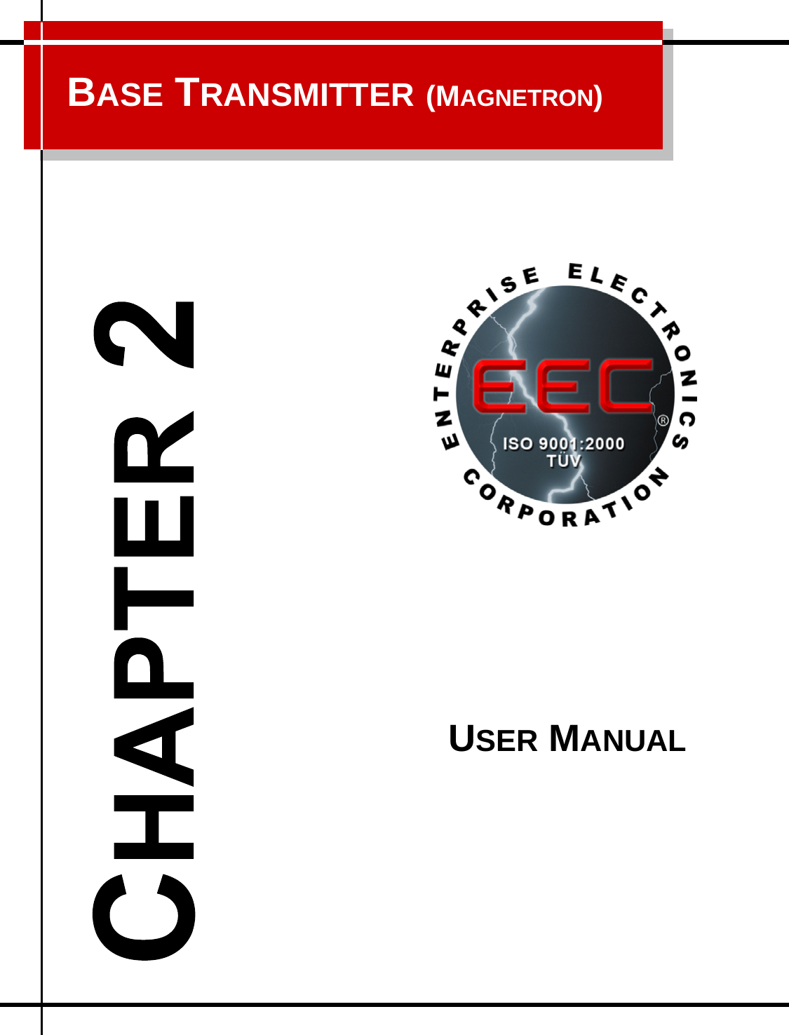       3  2.5 2.5        BASE TRANSMITTER (MAGNETRON) USER MANUAL 