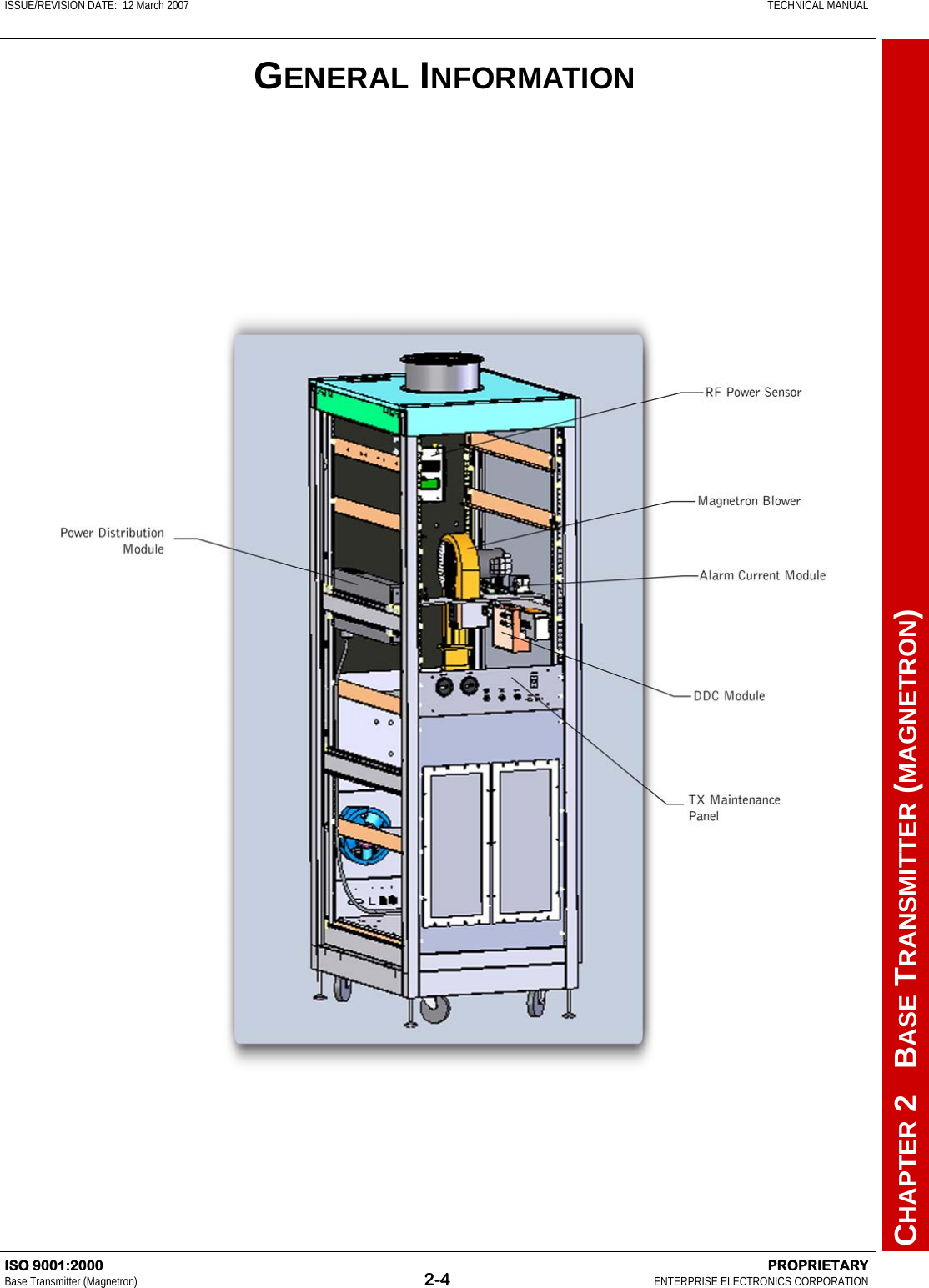 ISSUE/REVISION DATE:  12 March 2007    TECHNICAL MANUAL         CHAPTER 2   BASE TRANSMITTER (MAGNETRON) ISO 9001:2000    PROPRIETARY Base Transmitter (Magnetron)  2-4  ENTERPRISE ELECTRONICS CORPORATION  GENERAL INFORMATION 