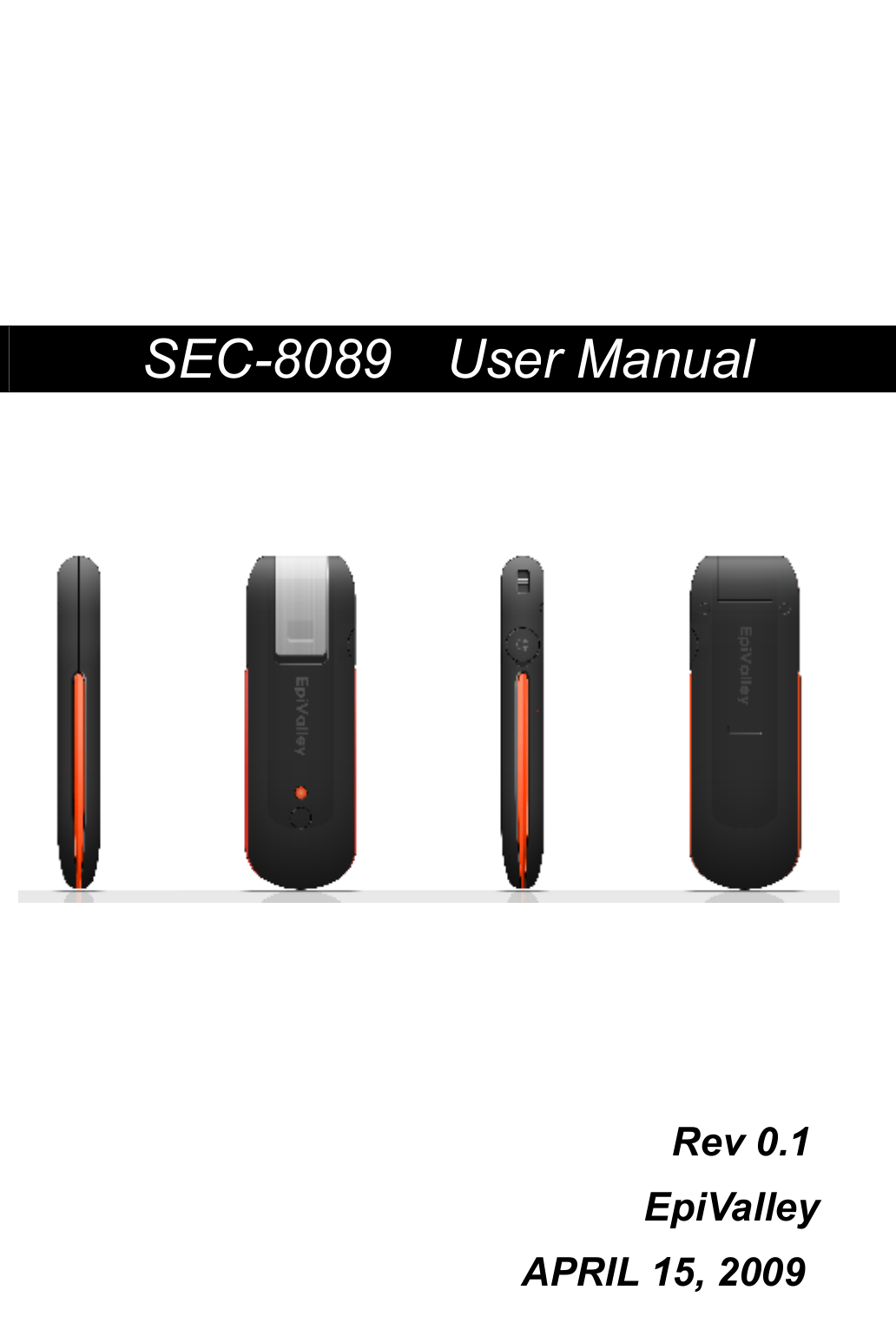                    SEC-8089    User Manual                                                     Rev 0.1                              EpiValley                       APRIL 15, 2009  