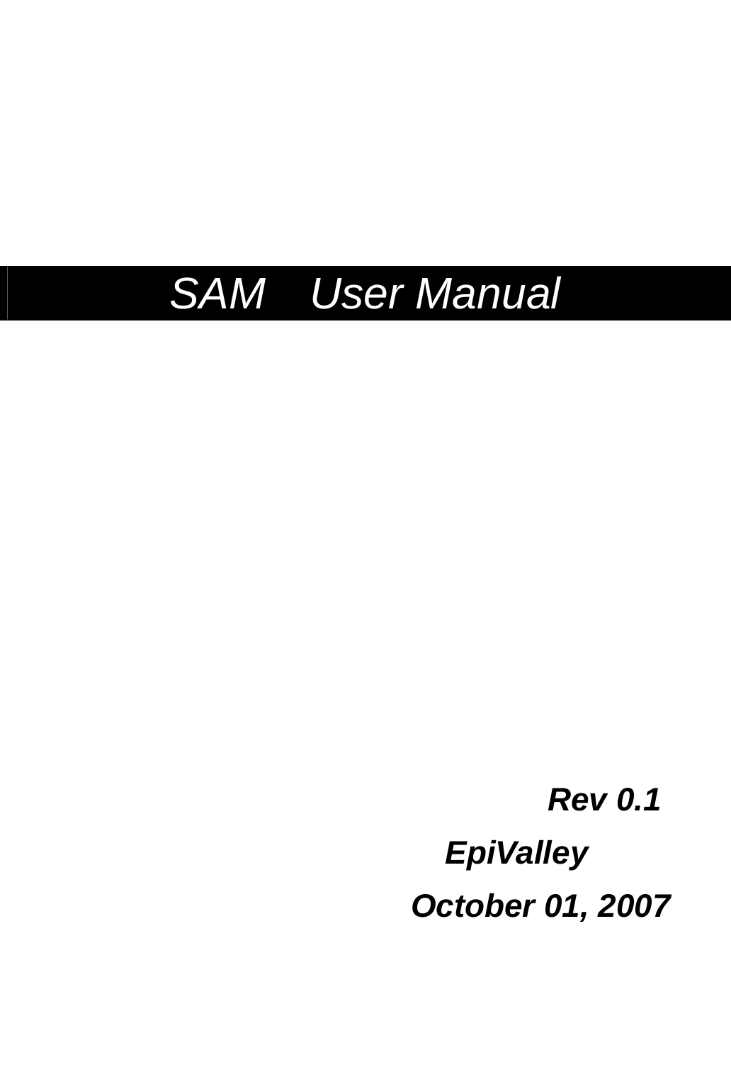                    SAM  User Manual                                                Rev 0.1                    EpiValley                       October 01, 2007      