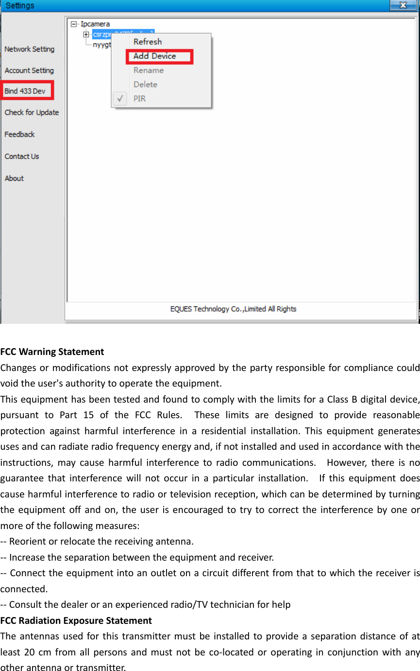 FCCWarningStatementChangesormodificationsnotexpresslyapprovedbythepartyresponsibleforcompliancecouldvoidtheuser'sauthoritytooperatetheequipment.ThisequipmenthasbeentestedandfoundtocomplywiththelimitsforaClassBdigitaldevice,pursuanttoPart15oftheFCCRules.Theselimitsaredesignedtoprovidereasonableprotectionagainstharmfulinterferenceinaresidentialinstallation.Thisequipmentgeneratesusesandcanradiateradiofrequencyenergyand,ifnotinstalledandusedinaccordancewiththeinstructions,maycauseharmfulinterferencetoradiocommunications.However,thereisnoguaranteethatinterferencewillnotoccurinaparticularinstallation.Ifthisequipmentdoescauseharmfulinterferencetoradioortelevisionreception,whichcanbedeterminedbyturningtheequipmentoffandon,theuserisencouragedtotrytocorrecttheinterferencebyoneormoreofthefollowingmeasures:‐‐Reorientorrelocatethereceivingantenna.‐‐Increasetheseparationbetweentheequipmentandreceiver.‐‐Connecttheequipmentintoanoutletonacircuitdifferentfromthattowhichthereceiverisconnected.‐‐Consultthedealeroranexperiencedradio/TVtechnicianforhelpFCCRadiationExposureStatementTheantennasusedforthistransmittermustbeinstalledtoprovideaseparationdistanceofatleast20cmfromallpersonsandmustnotbeco‐locatedoroperatinginconjunctionwithanyotherantennaortransmitter.