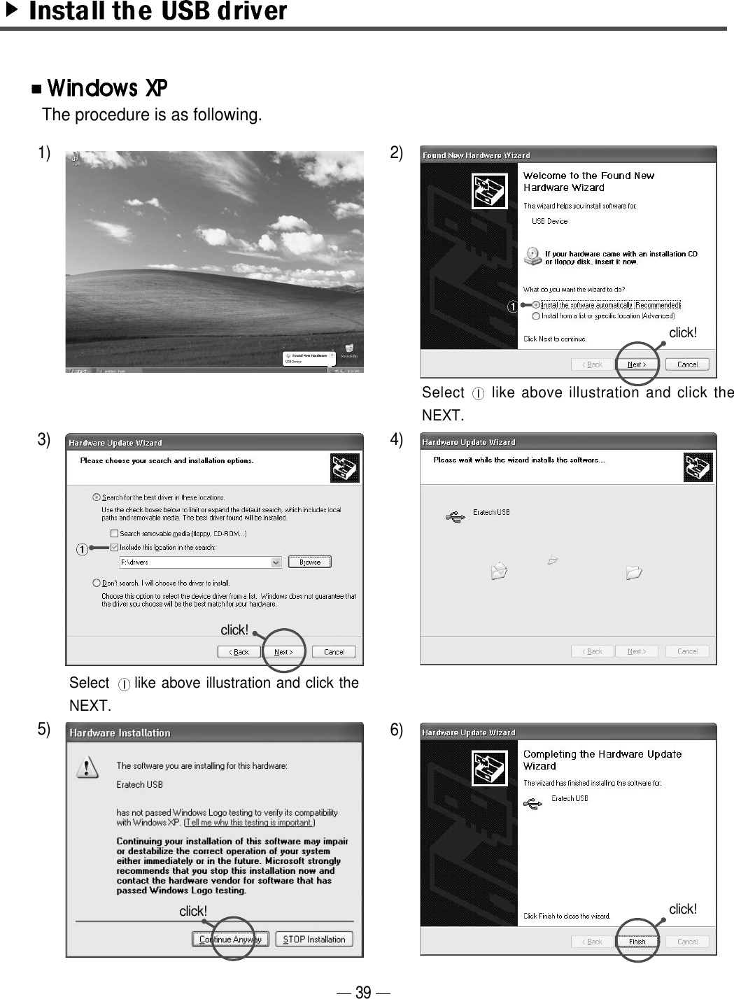 The procedure is as following.391)3)5)2)4)6)click!click!Select  like above illustration and click theNEXT.Select  like above illustration and click theNEXT.click!click!