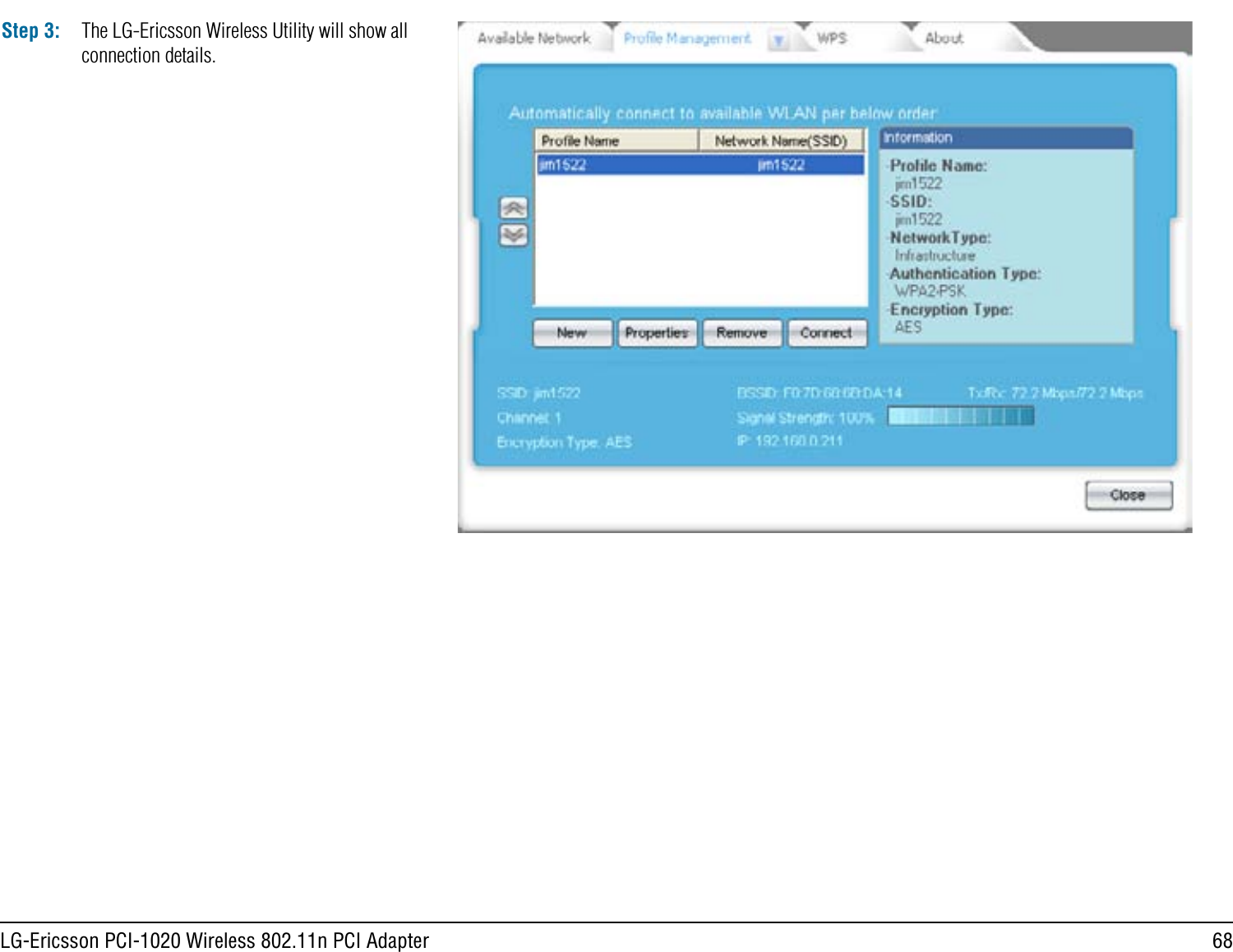 68LG-Ericsson PCI-1020 Wireless 802.11n PCI AdapterThe LG-Ericsson Wireless Utility will show all connection details.Step 3: