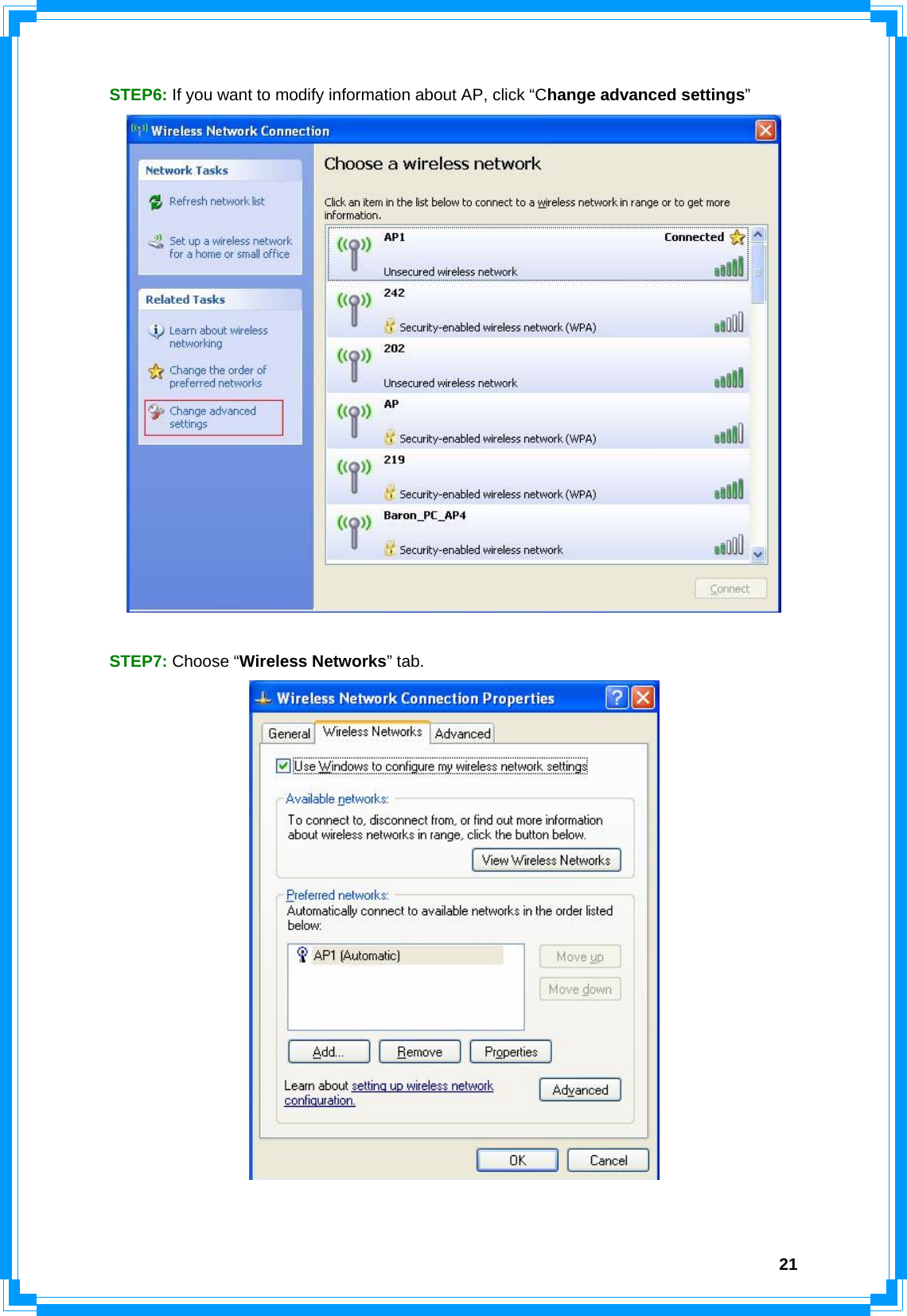  21STEP6: If you want to modify information about AP, click “Change advanced settings”   STEP7: Choose “Wireless Networks” tab.   