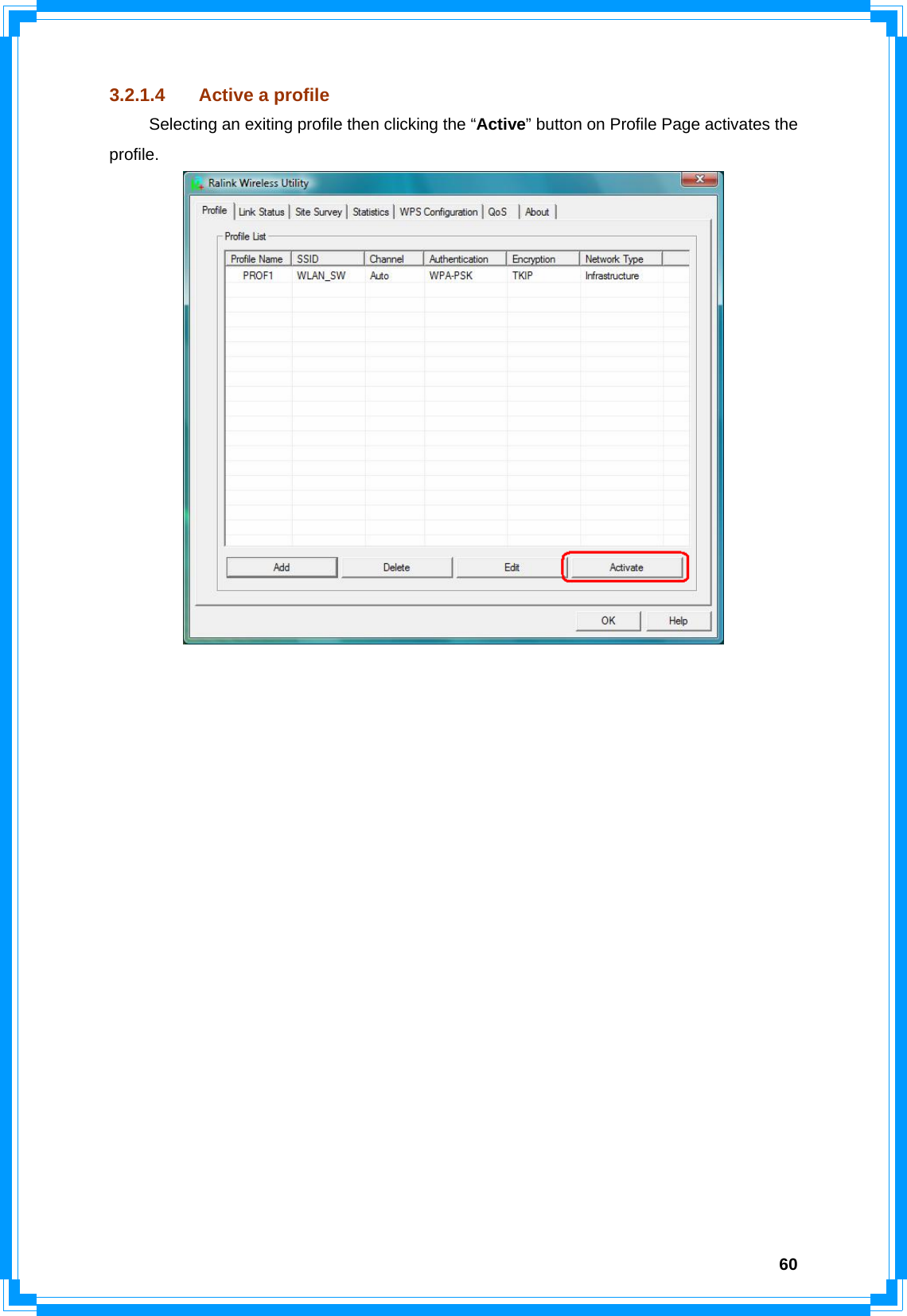  603.2.1.4  Active a profile   Selecting an exiting profile then clicking the “Active” button on Profile Page activates the profile.                     