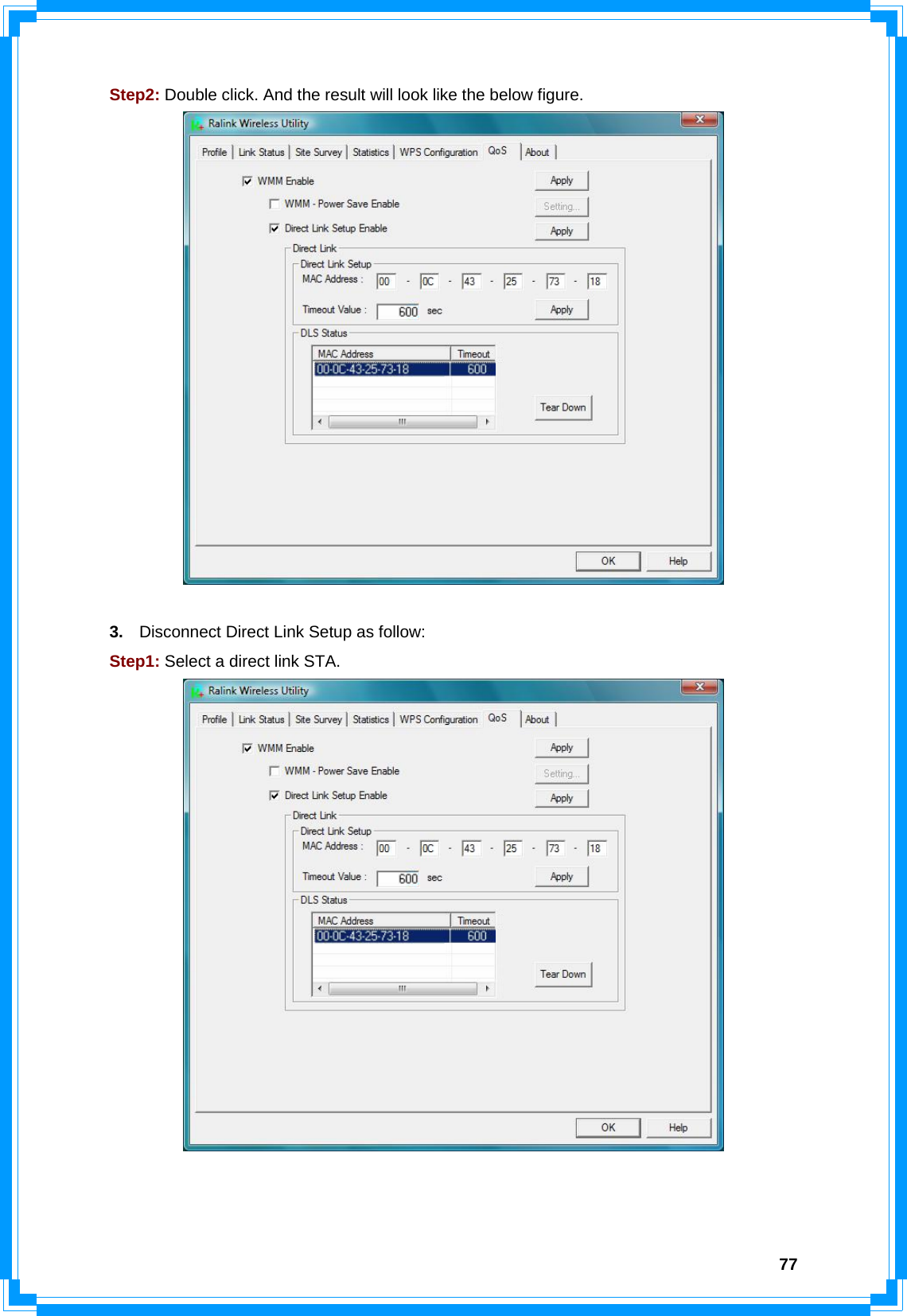  77Step2: Double click. And the result will look like the below figure.   3.  Disconnect Direct Link Setup as follow: Step1: Select a direct link STA.    