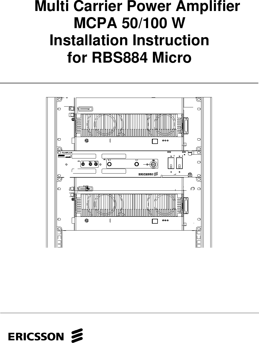 Multi Carrier Power AmplifierMCPA 50/100 WInstallation Instructionfor RBS884 Micro