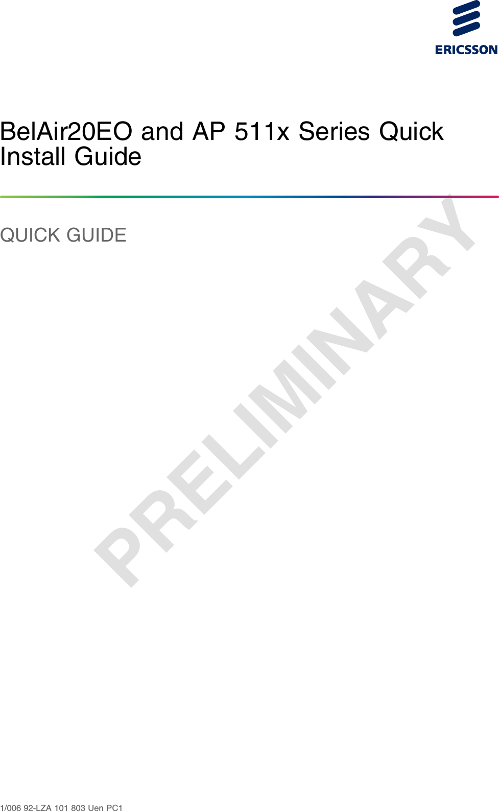 PRELIMINARYBelAir20EO and AP 511x Series QuickInstall GuideQUICK GUIDE1/006 92-LZA 101 803 Uen PC1