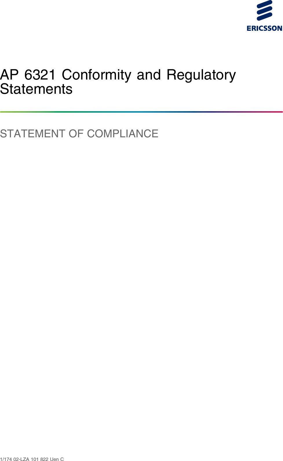 AP 6321 Conformity and RegulatoryStatementsSTATEMENT OF COMPLIANCE1/174 02-LZA 101 822 Uen C