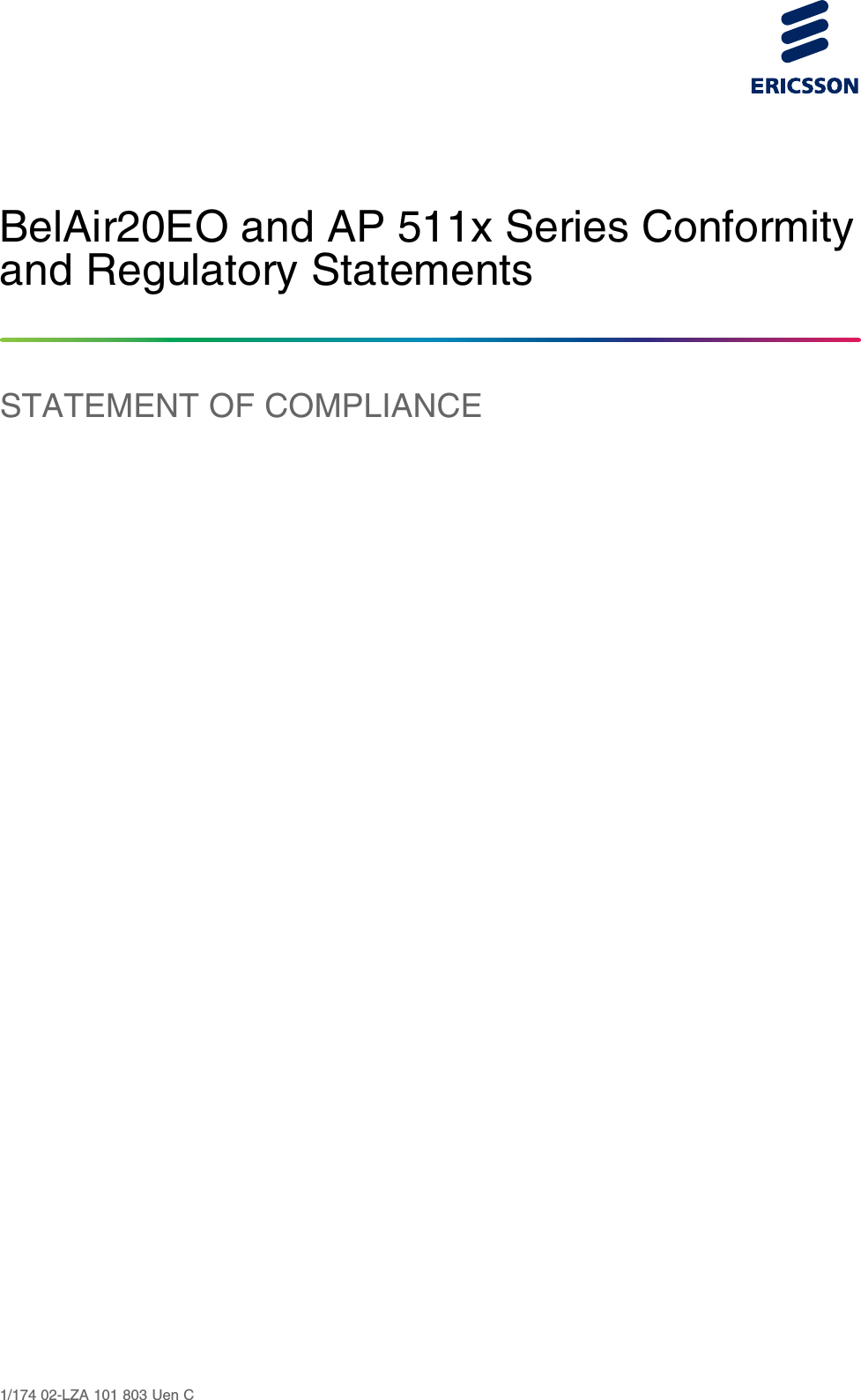 BelAir20EO and AP 511x Series Conformityand Regulatory StatementsSTATEMENT OF COMPLIANCE1/174 02-LZA 101 803 Uen C