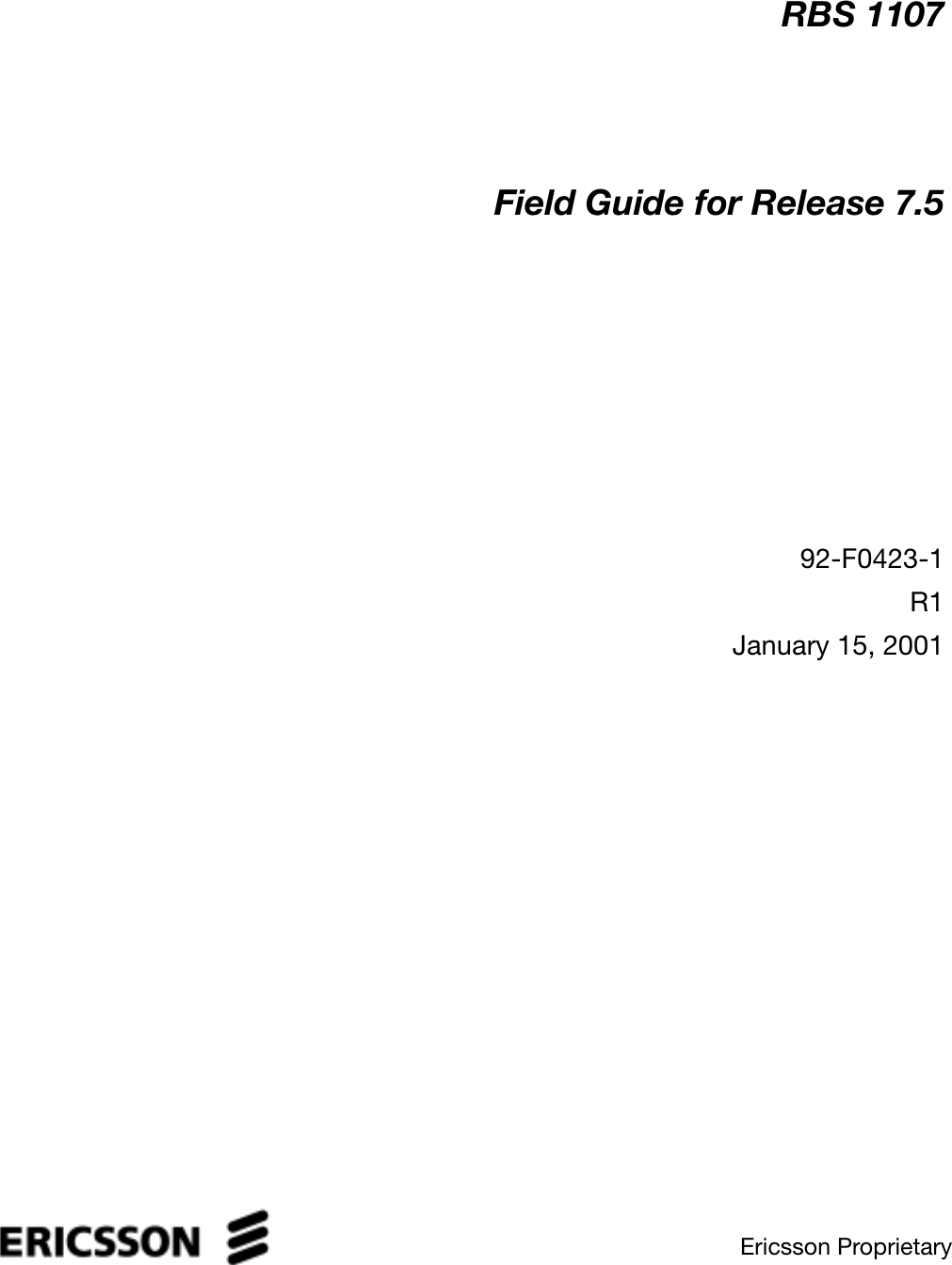 Ericsson ProprietaryRBS 1107Field Guide for Release 7.592-F0423-1R1January 15, 2001