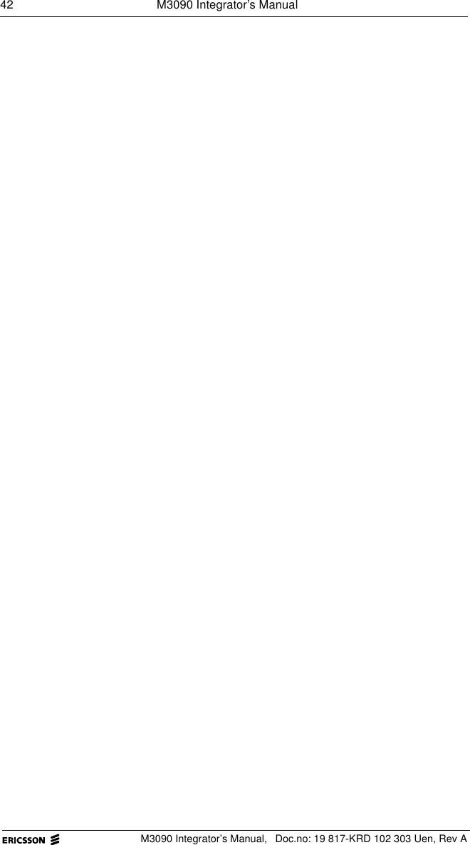 42  M3090 Integrator&rsquo;s ManualM3090 Integrator&rsquo;s Manual,  Doc.no: 19 817-KRD 102 303 Uen, Rev A
