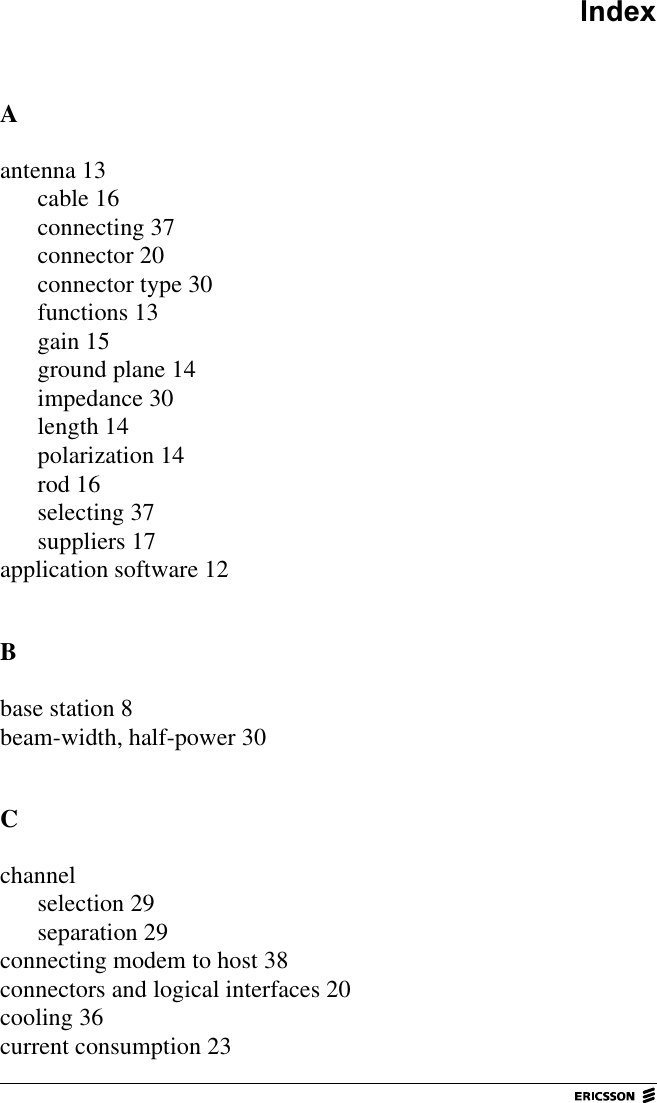 ,QGH[Aantenna 13cable 16connecting 37connector 20connector type 30functions 13gain 15ground plane 14impedance 30length 14polarization 14rod 16selecting 37suppliers 17application software 12Bbase station 8beam-width, half-power 30Cchannelselection 29separation 29connecting modem to host 38connectors and logical interfaces 20cooling 36current consumption 23