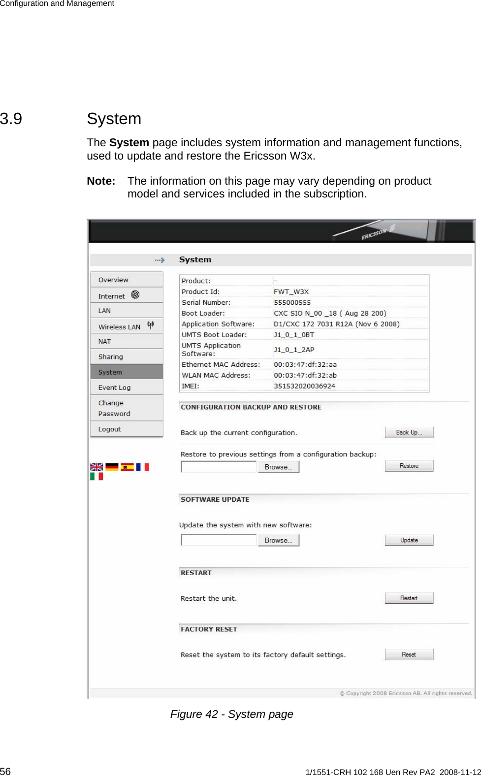 Configuration and Management 3.9 System The System page includes system information and management functions, used to update and restore the Ericsson W3x. Note:  The information on this page may vary depending on product model and services included in the subscription.  Figure 42 - System page 56  1/1551-CRH 102 168 Uen Rev PA2  2008-11-12 