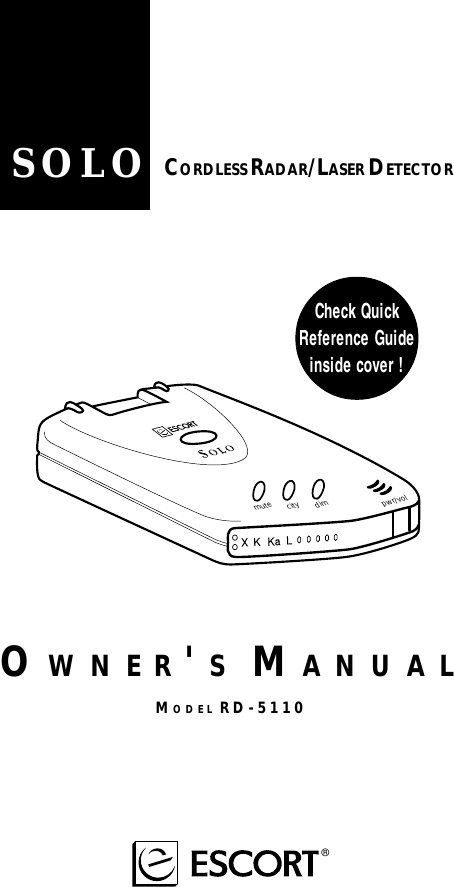 citymute dimpwr/vol®O W N E R &apos; S  M A N U A L®Check QuickReference Guideinside cover !S O L O CORDLESS R ADAR/LASER D ETECTORM O D E L  R D - 5 1 1 0