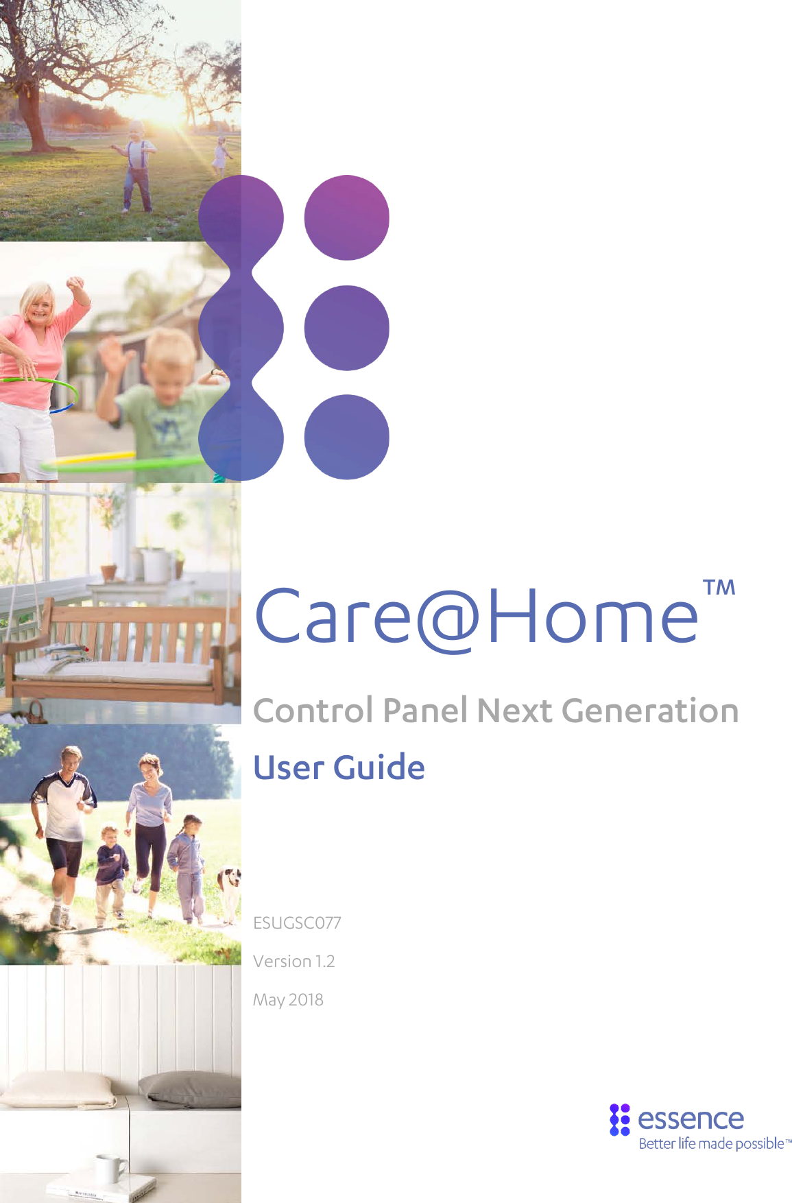            Care@Home™ Control Panel Next Generation User Guide    ESUGSC077 Version 1.2 May 2018    