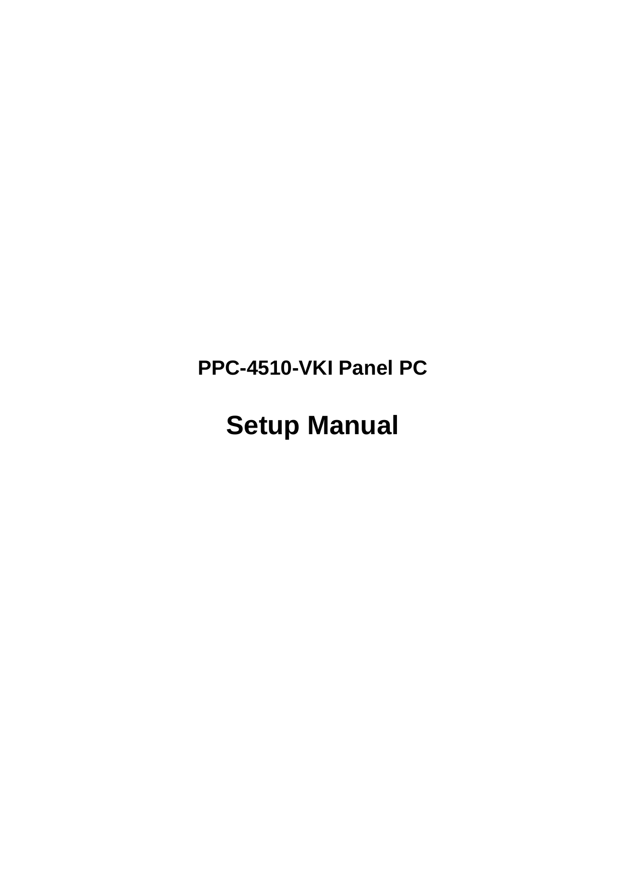                   PPC-4510-VKI Panel PC  Setup Manual  
