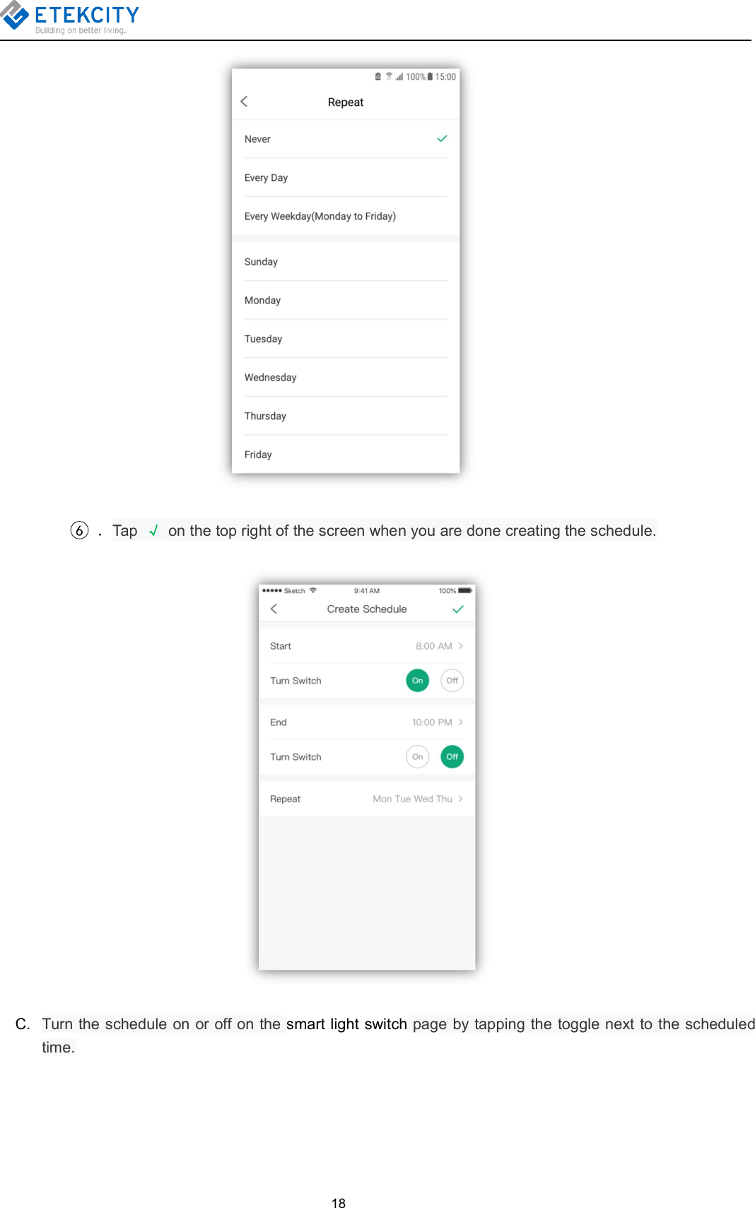 186．Tap √on the top right of the screen when you are done creating the schedule.C. Turn the schedule on or off on the smart light switch page by tapping the toggle next to the scheduledtime.