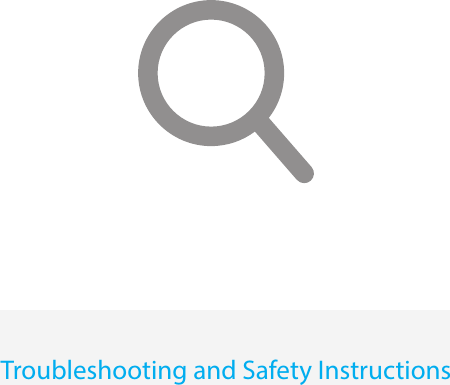 Troubleshooting and Safety Instructions