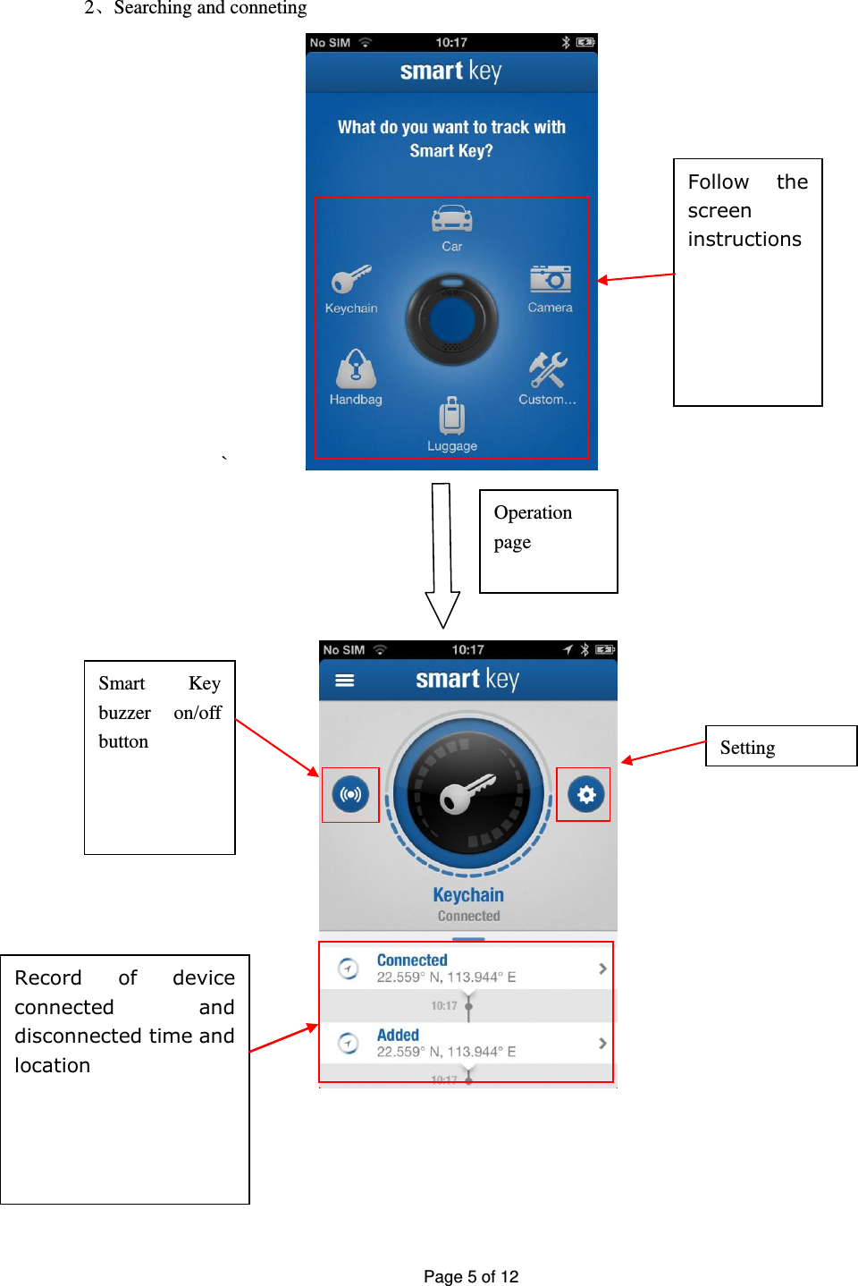 Page 5 of 12   2、Searching and conneting               `                                                                                                           Follow  the screen instructions Setting Smart  Key buzzer  on/off button Record  of  device connected  and disconnected time and location Operation page 