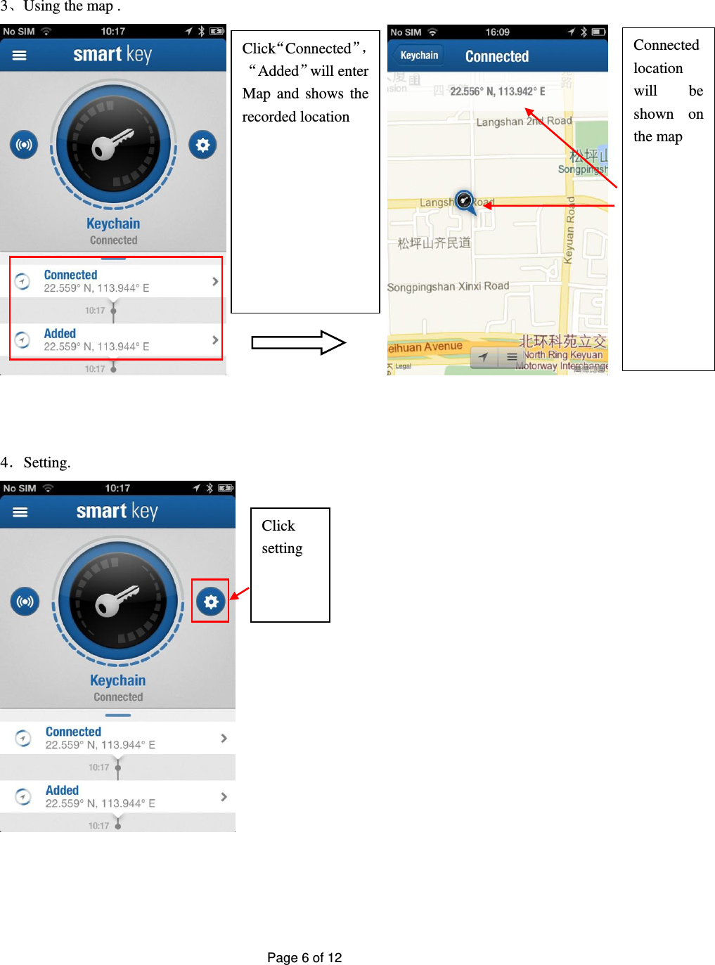 Page 6 of 12     3、Using the map .                              4．Setting.                     Click“Connected”，“Added”will enter Map and shows the recorded location Click setting Connected location will  be shown  on the map  