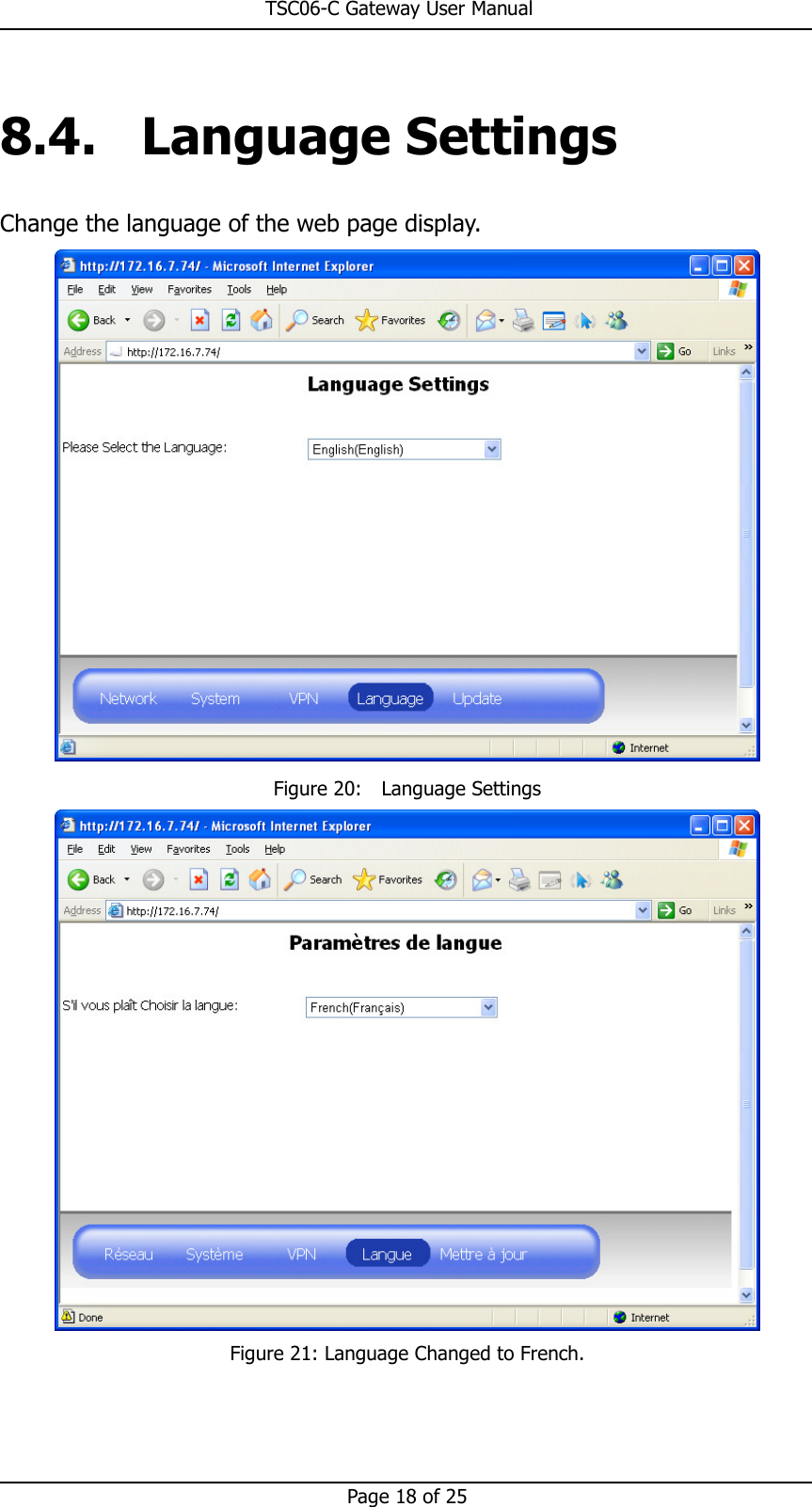                                                       TSC06-C Gateway User Manual   Page 18 of 25  8.4. Language Settings Change the language of the web page display.  Figure 20:    Language Settings  Figure 21: Language Changed to French. 