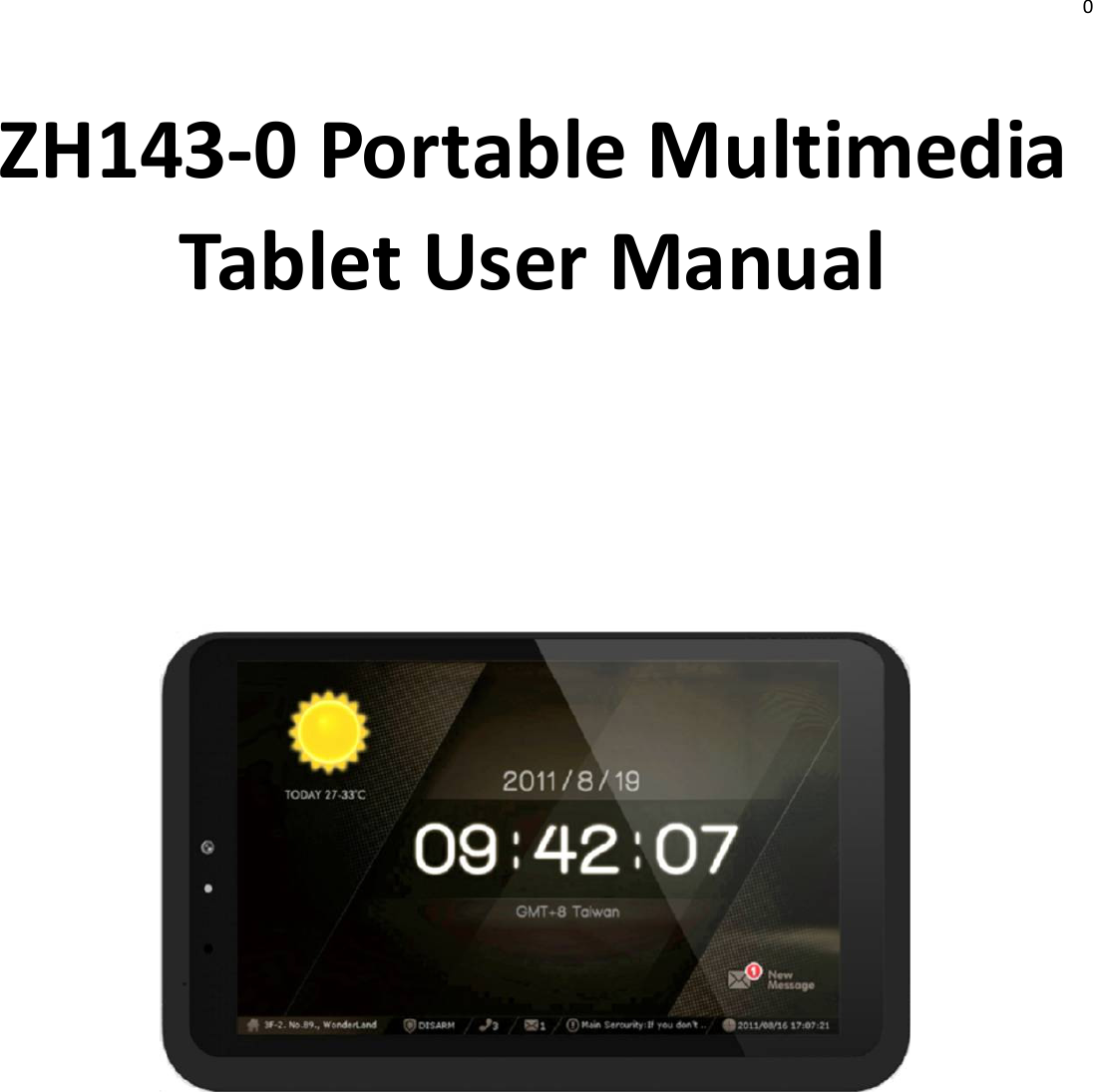 0   ZH143-0 Portable Multimedia Tablet User Manual      