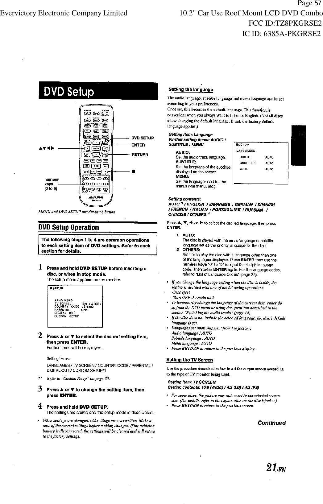           Page 57 Evervictory Electronic Company Limited 10.2" Car Use Roof Mount LCD DVD Combo                                                              FCC ID:TZ8PKGRSE2                                                            IC ID: 6385A-PKGRSE2   