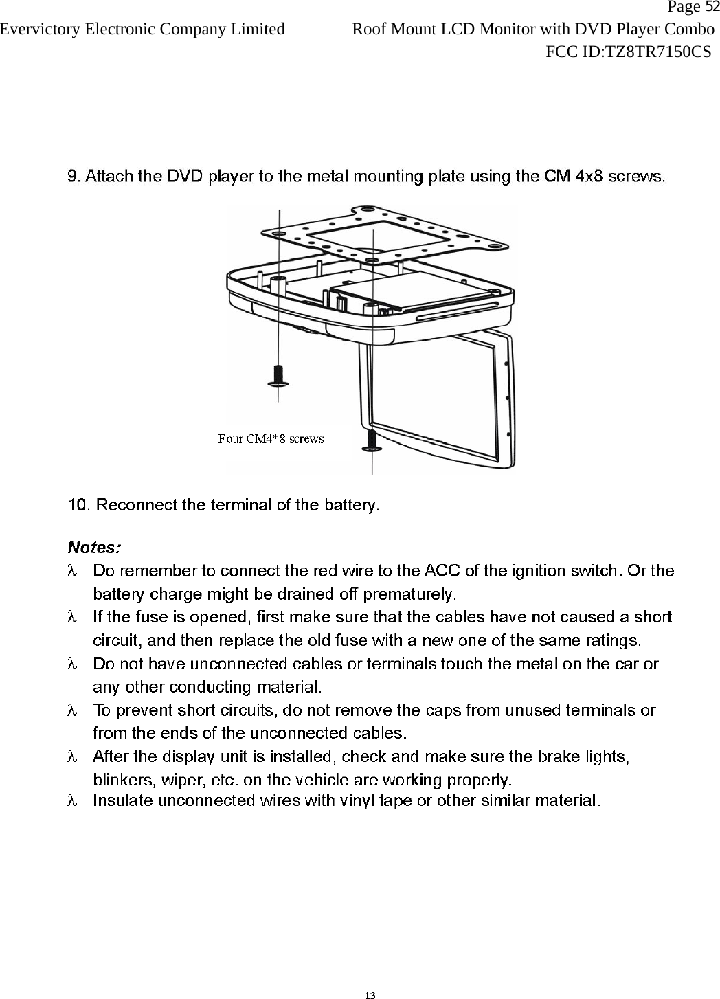                   Page 52Evervictory Electronic Company Limited Roof Mount LCD Monitor with DVD Player Combo                                                              FCC ID:TZ8TR7150CS   