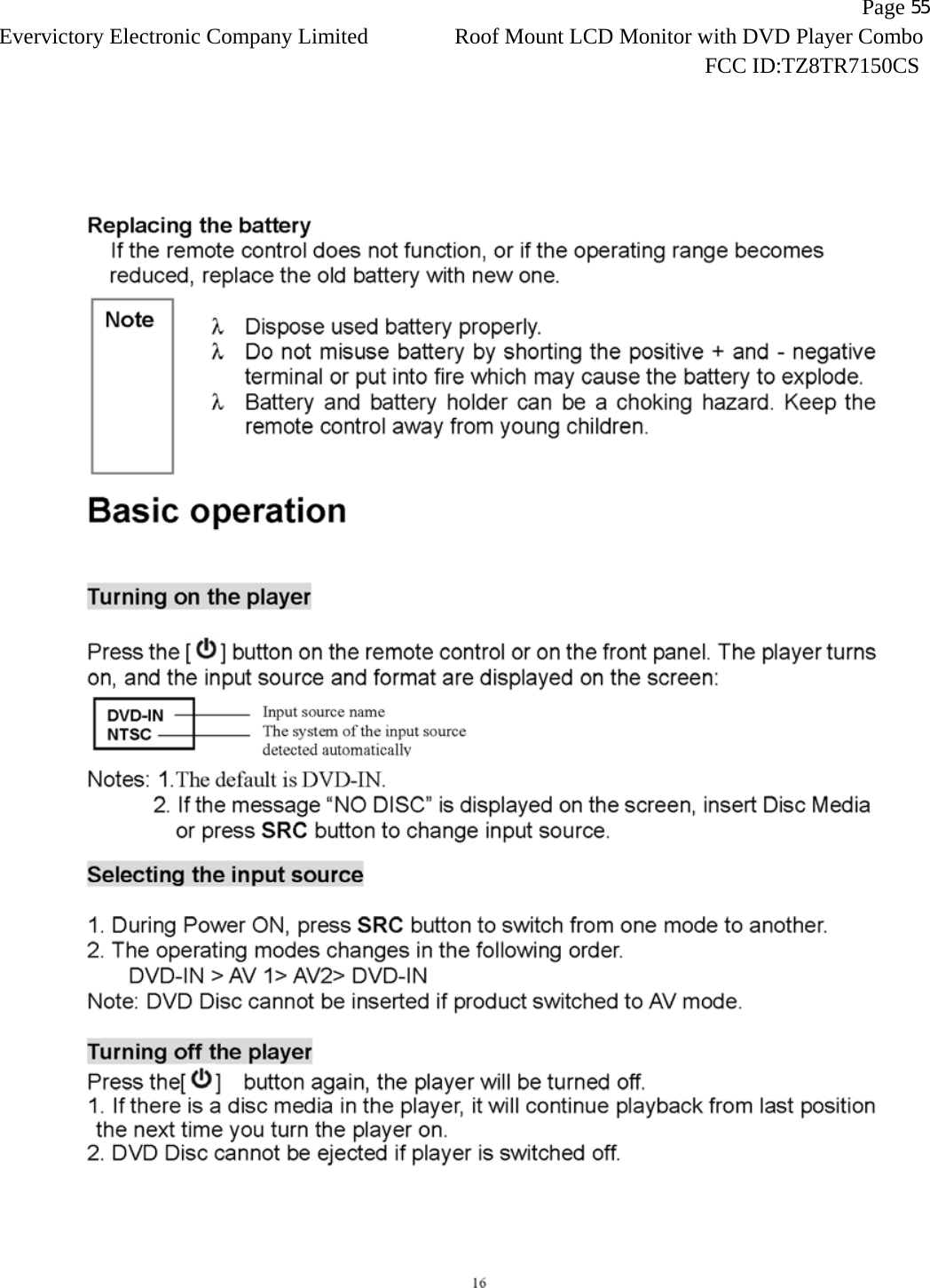                   Page 55Evervictory Electronic Company Limited Roof Mount LCD Monitor with DVD Player Combo                                                              FCC ID:TZ8TR7150CS   