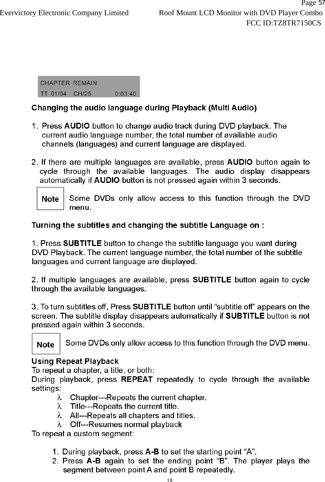                   Page 57Evervictory Electronic Company Limited Roof Mount LCD Monitor with DVD Player Combo                                                              FCC ID:TZ8TR7150CS   
