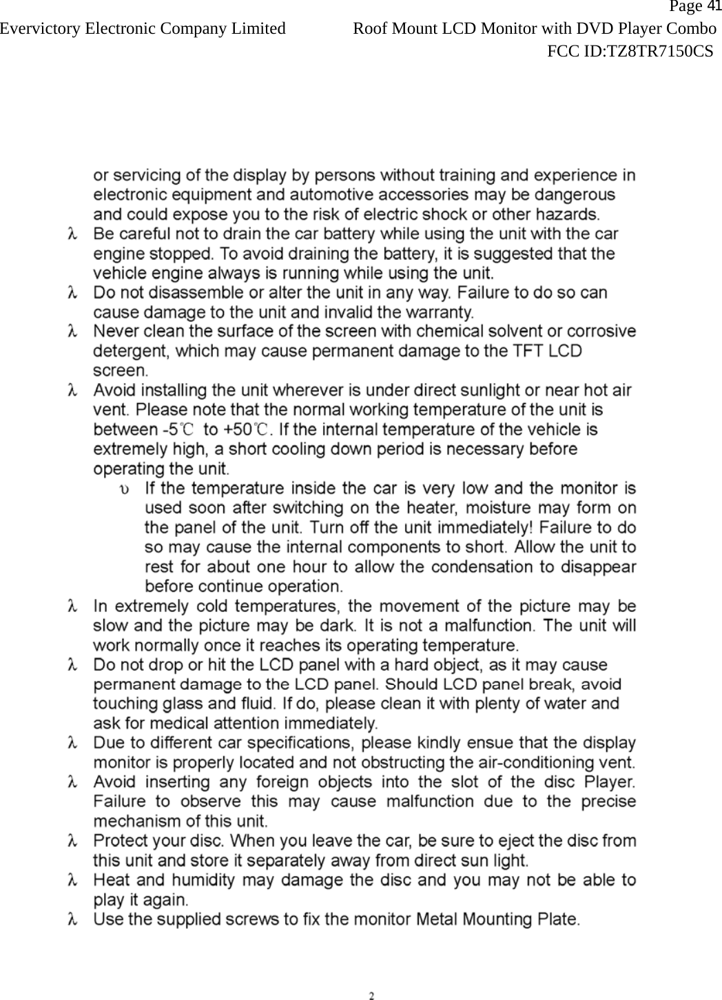                   Page 41Evervictory Electronic Company Limited Roof Mount LCD Monitor with DVD Player Combo                                                              FCC ID:TZ8TR7150CS   