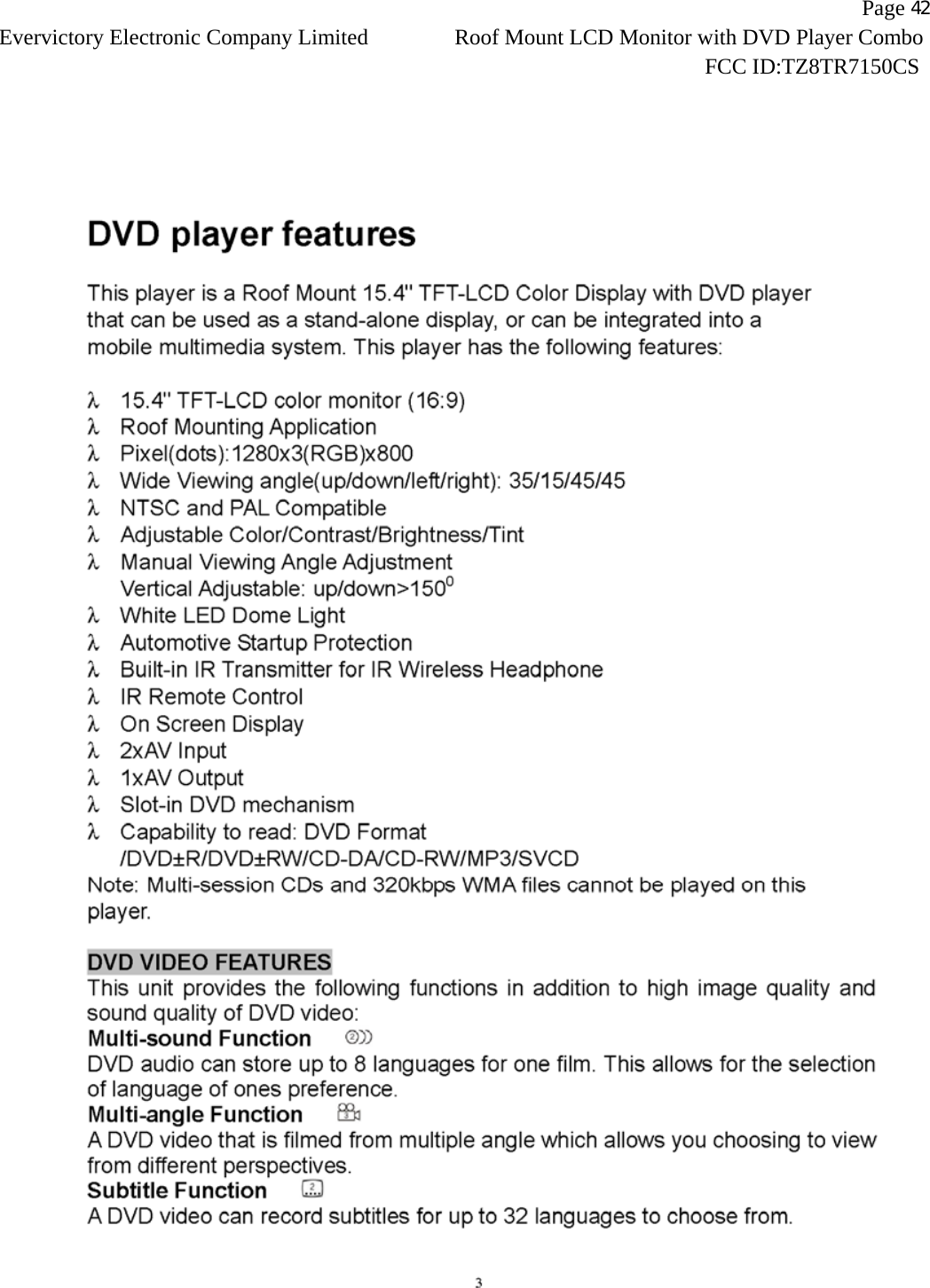                   Page 42Evervictory Electronic Company Limited Roof Mount LCD Monitor with DVD Player Combo                                                              FCC ID:TZ8TR7150CS   
