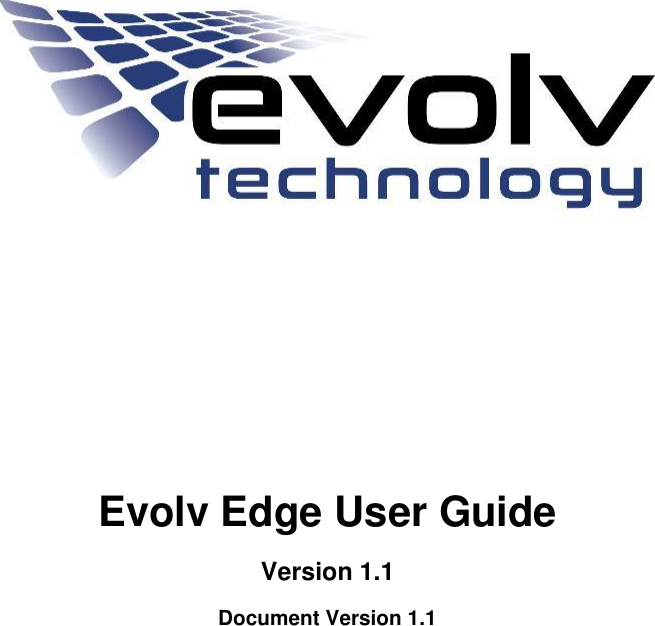            Evolv Edge User Guide Version 1.1 Document Version 1.1    