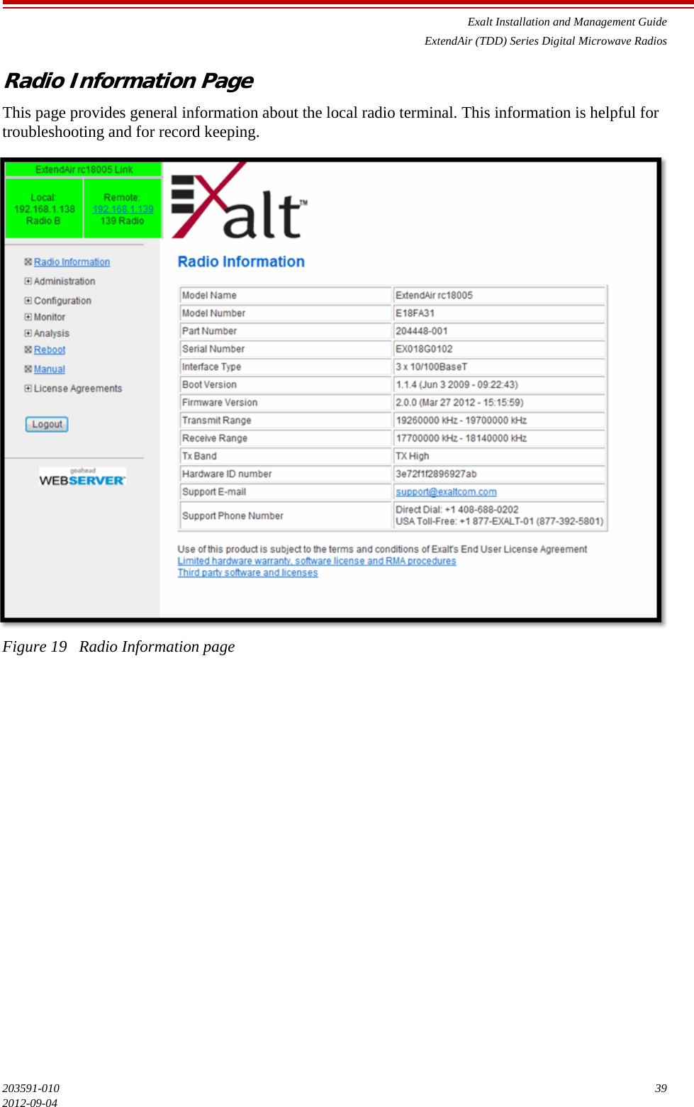 Exalt Installation and Management GuideExtendAir (TDD) Series Digital Microwave Radios203591-010 392012-09-04Radio Information PageThis page provides general information about the local radio terminal. This information is helpful for troubleshooting and for record keeping. Figure 19   Radio Information page   