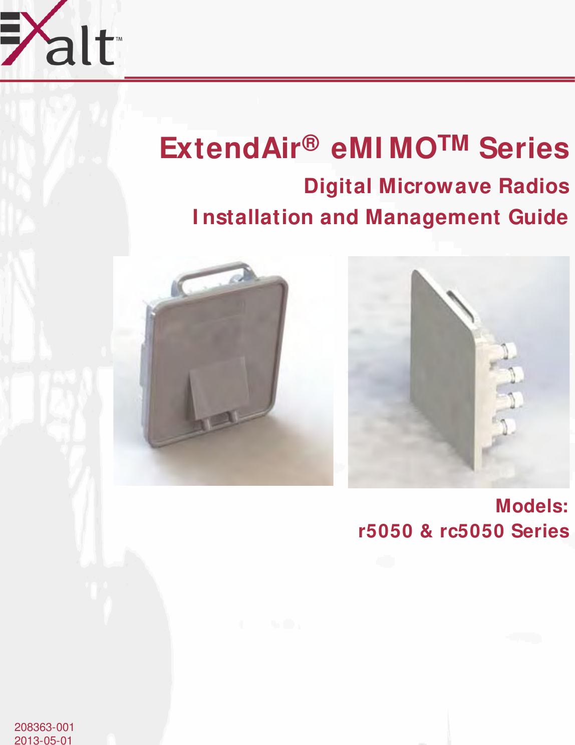 208363-0012013-05-01ExtendAir® eMIMOTM SeriesDigital Microwave RadiosInstallation and Management GuideModels:r5050 &amp; rc5050 Series