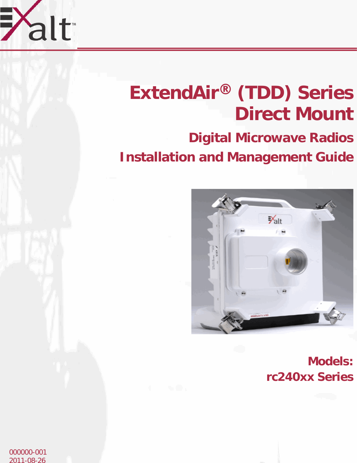 000000-0012011-08-26ExtendAir® (TDD) SeriesDirect MountDigital Microwave RadiosInstallation and Management GuideModels:rc240xx Series