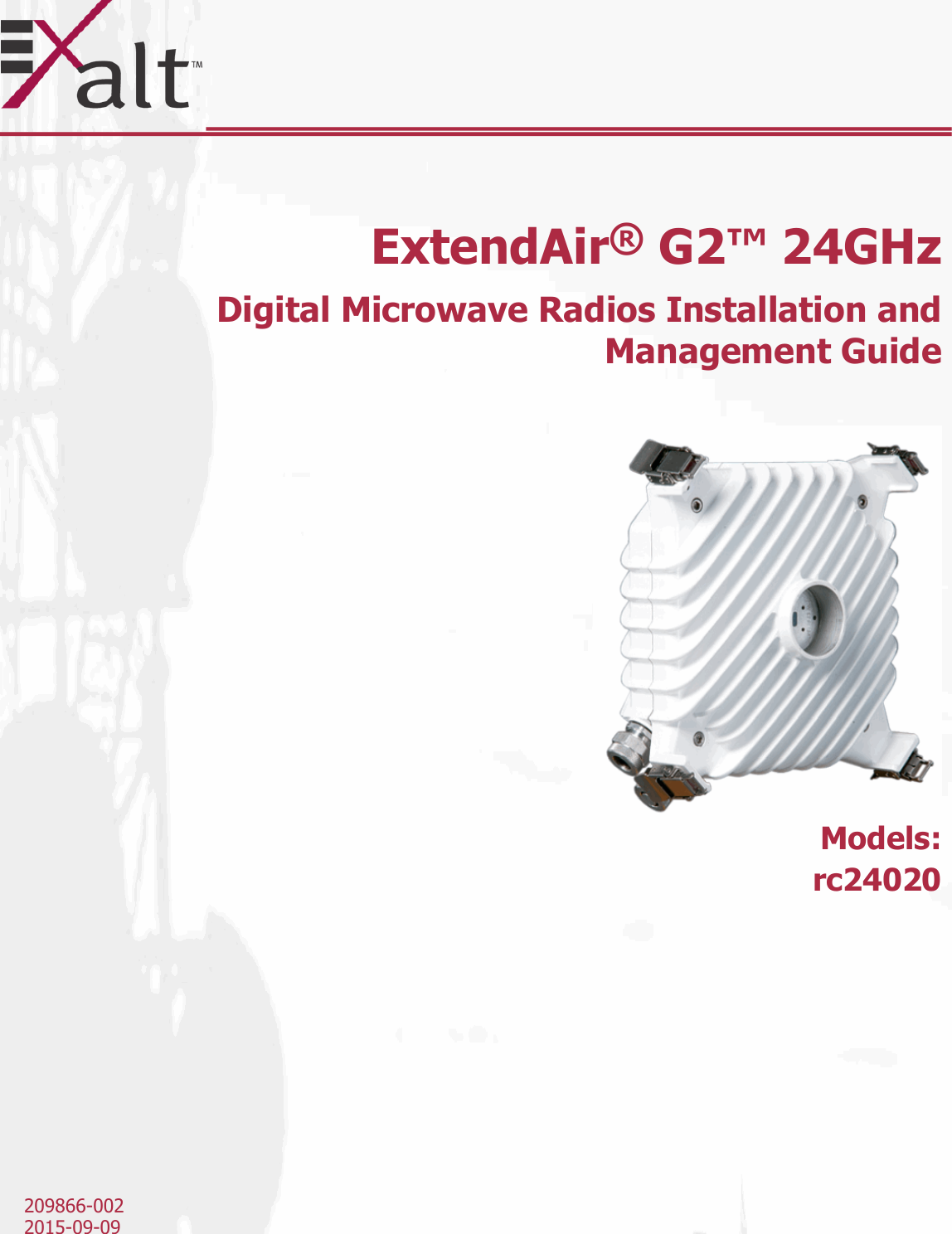 209866-0022015-09-09ExtendAir® G2™ 24GHzDigital Microwave Radios Installation andManagement GuideModels:rc24020