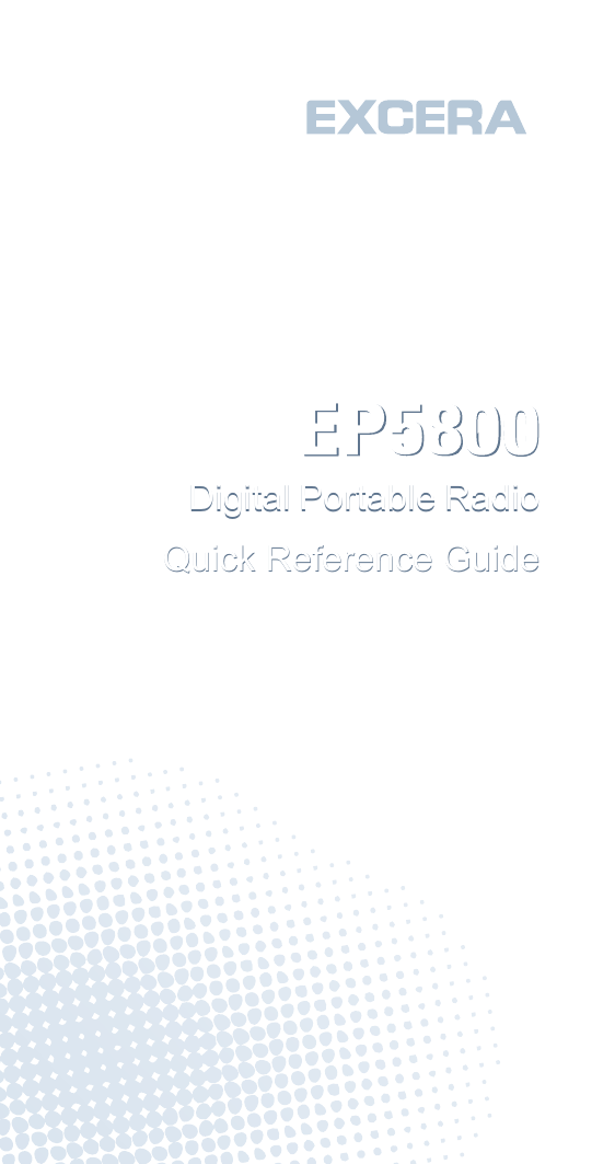 Digital Portable RadioDigital Portable Radio  Quick Reference Guide Quick Reference Guide